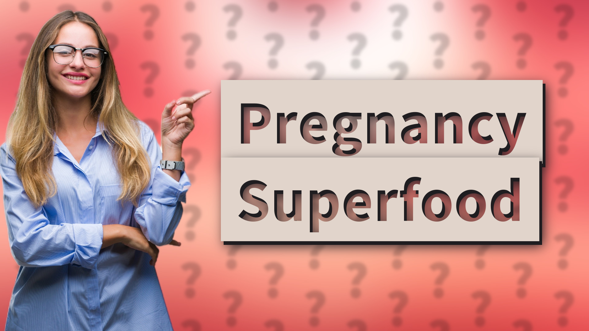 Pregnancy Superfood