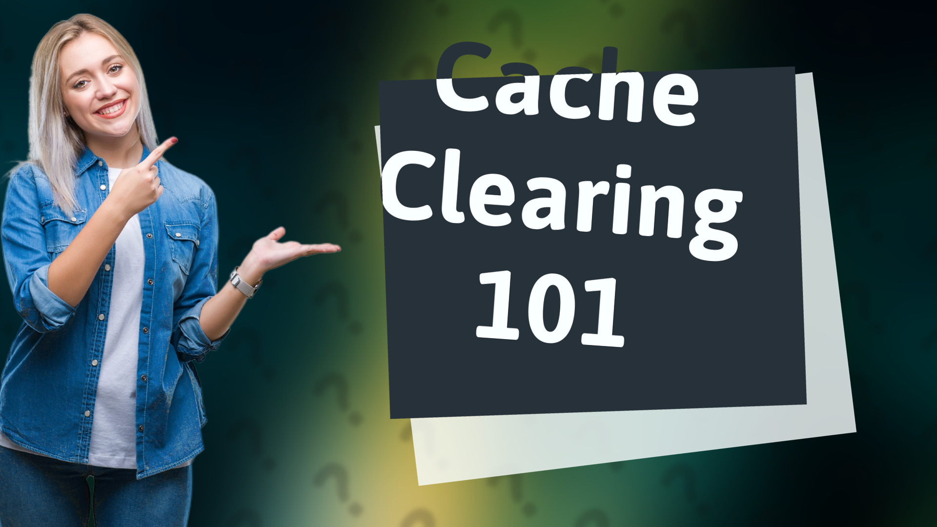 Cache Clearing 101