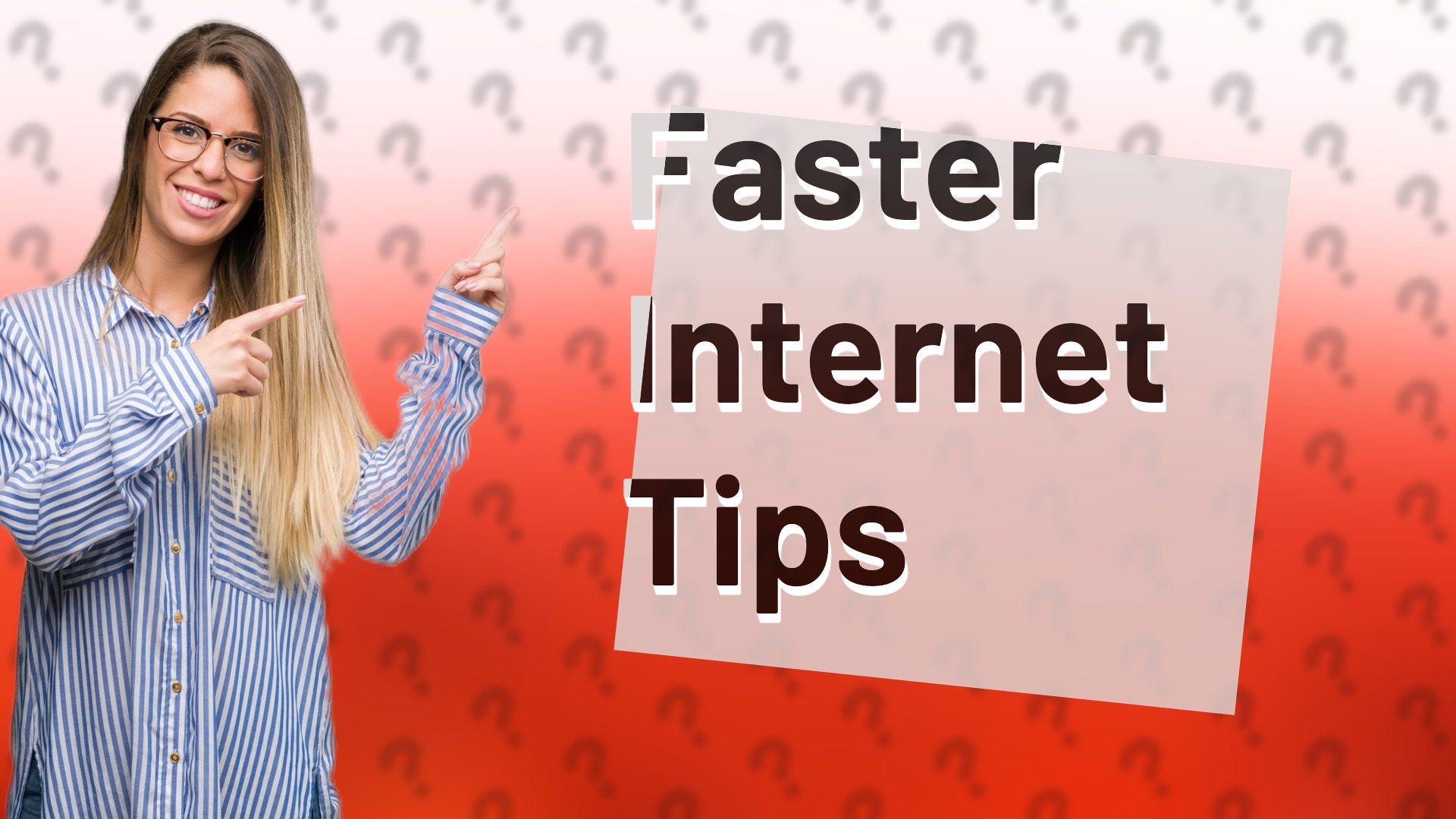 Faster Internet Tips