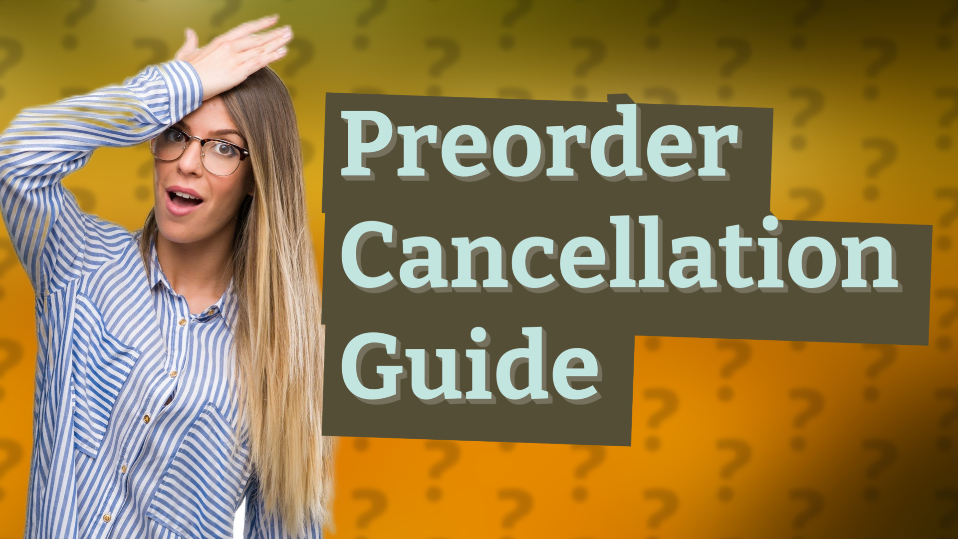 Preorder Cancellation Guide
