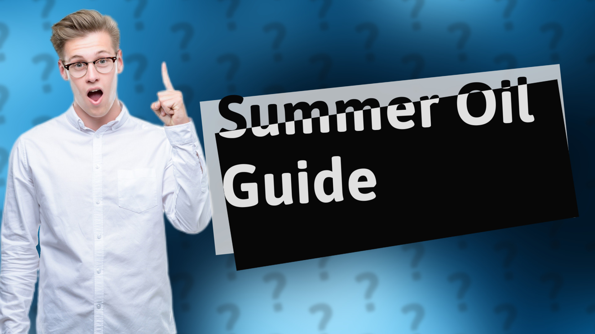 Summer Oil Guide