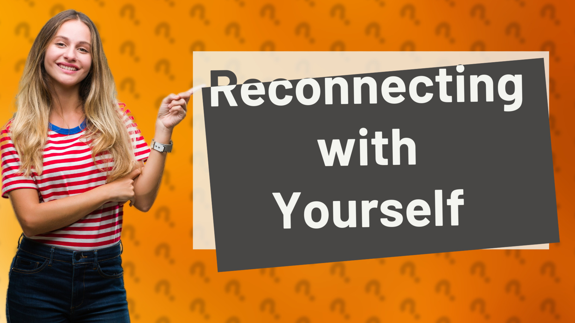 Reconnecting with Yourself