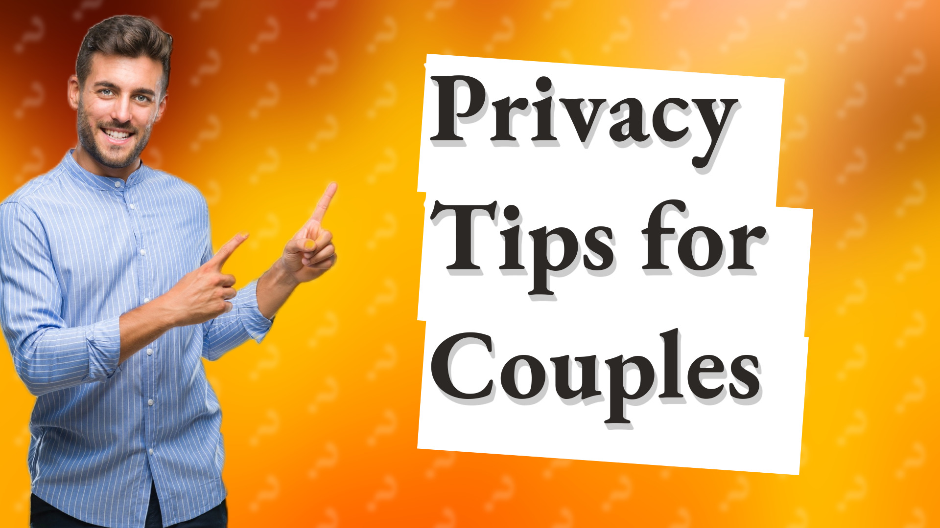 Privacy Tips for Couples