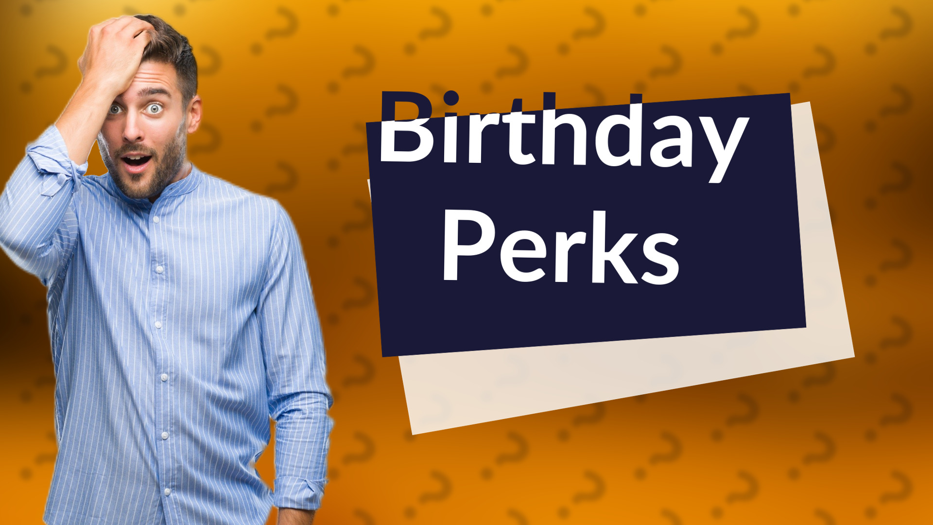 Birthday Perks
