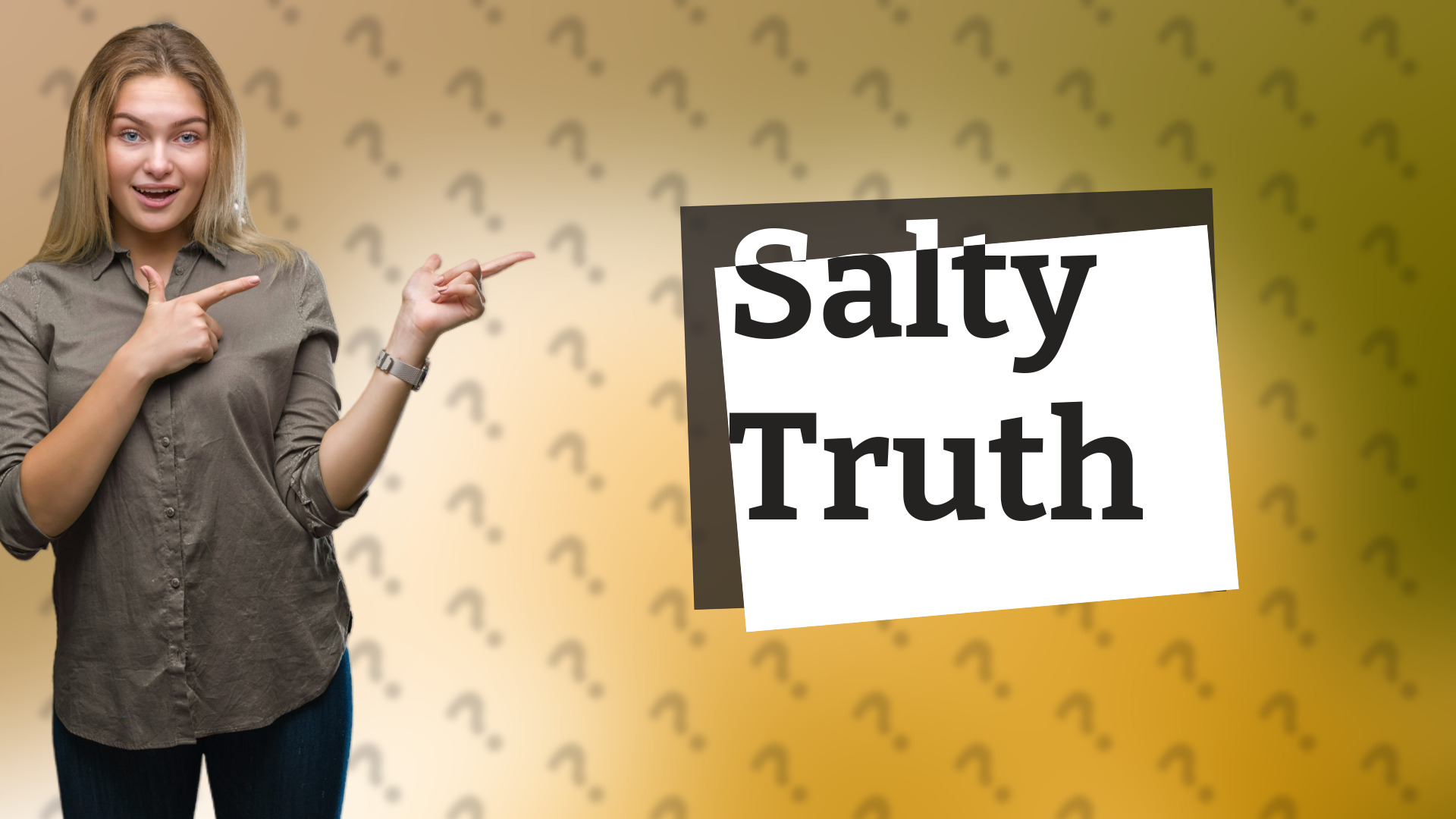 Salty Truth