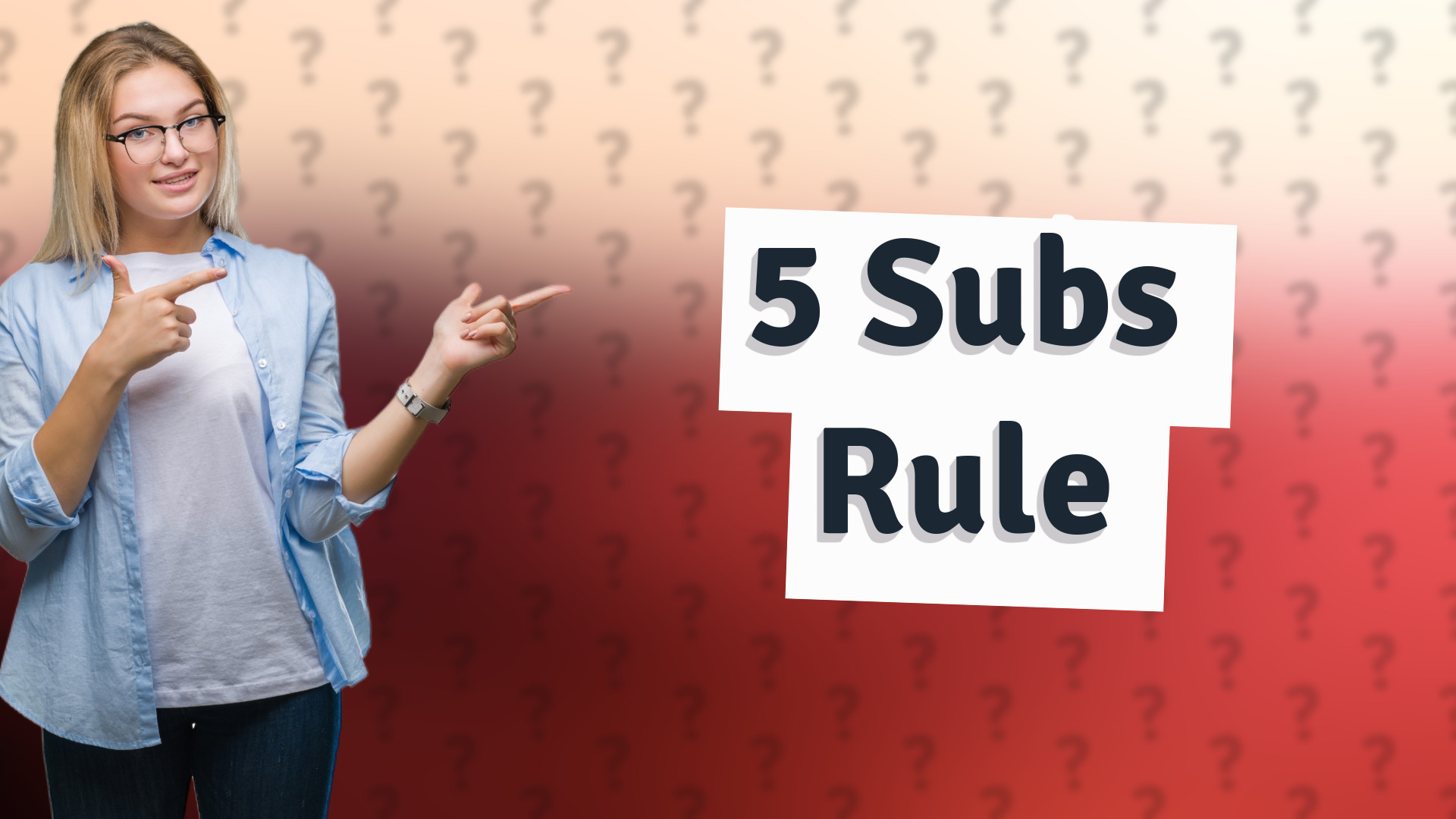 5 Subs Rule