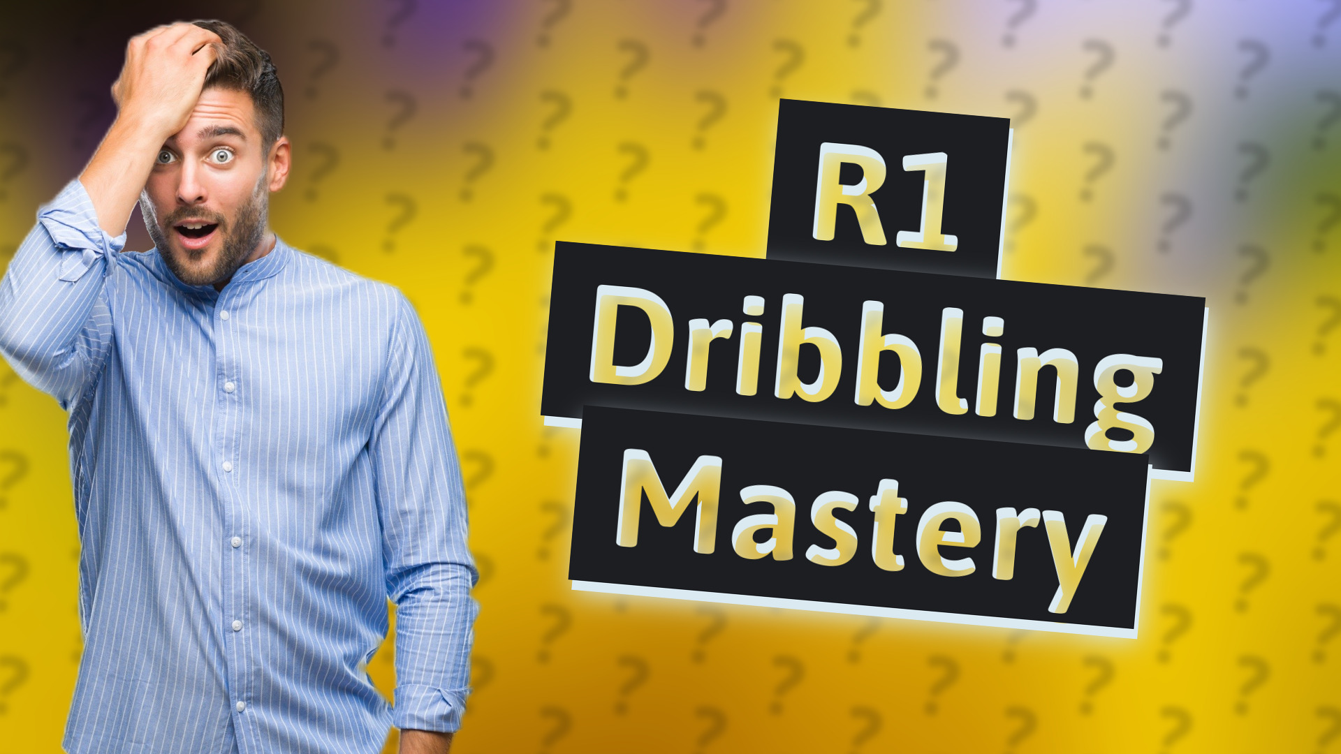 R1 Dribbling Mastery