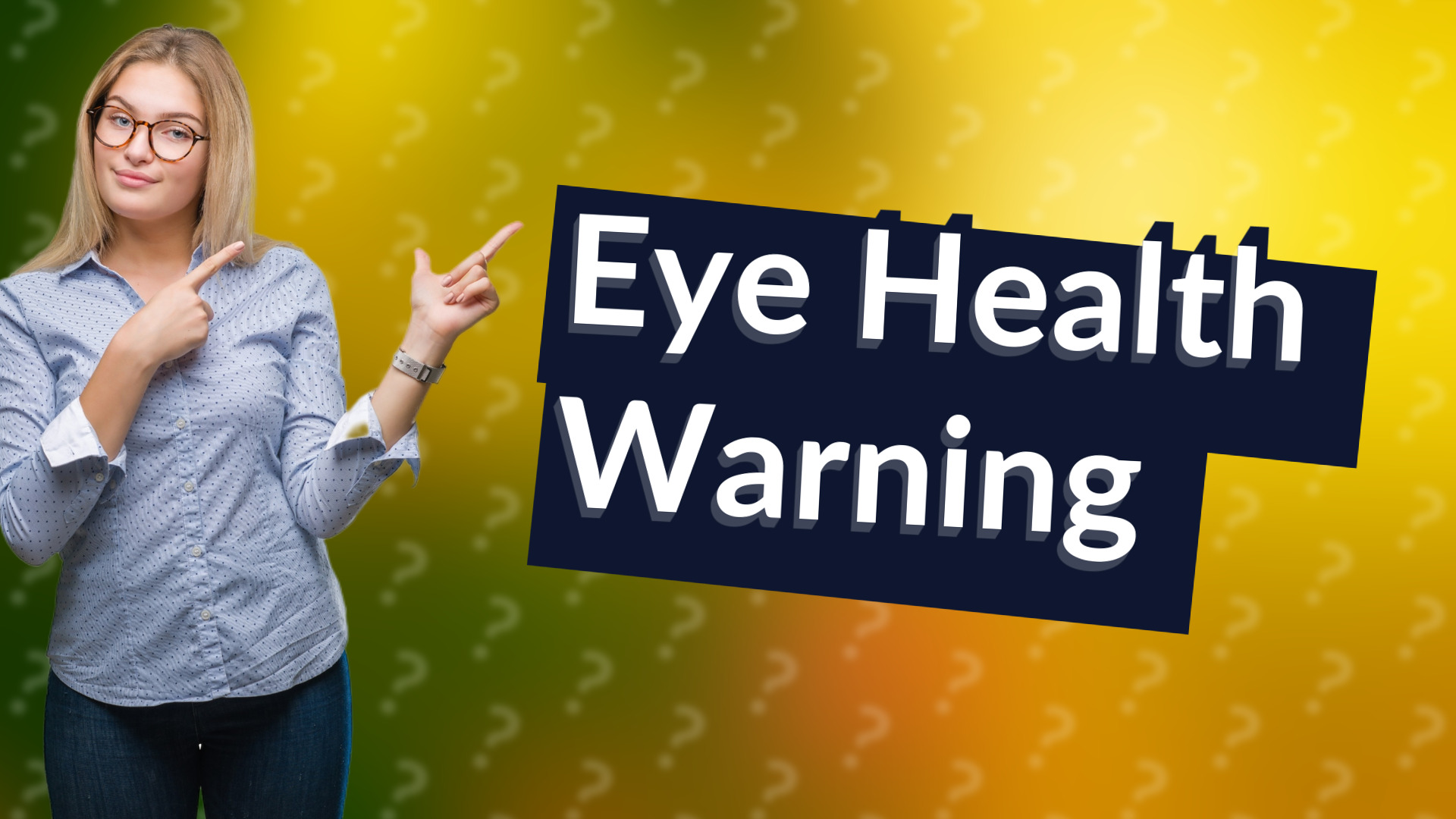 Eye Health Warning
