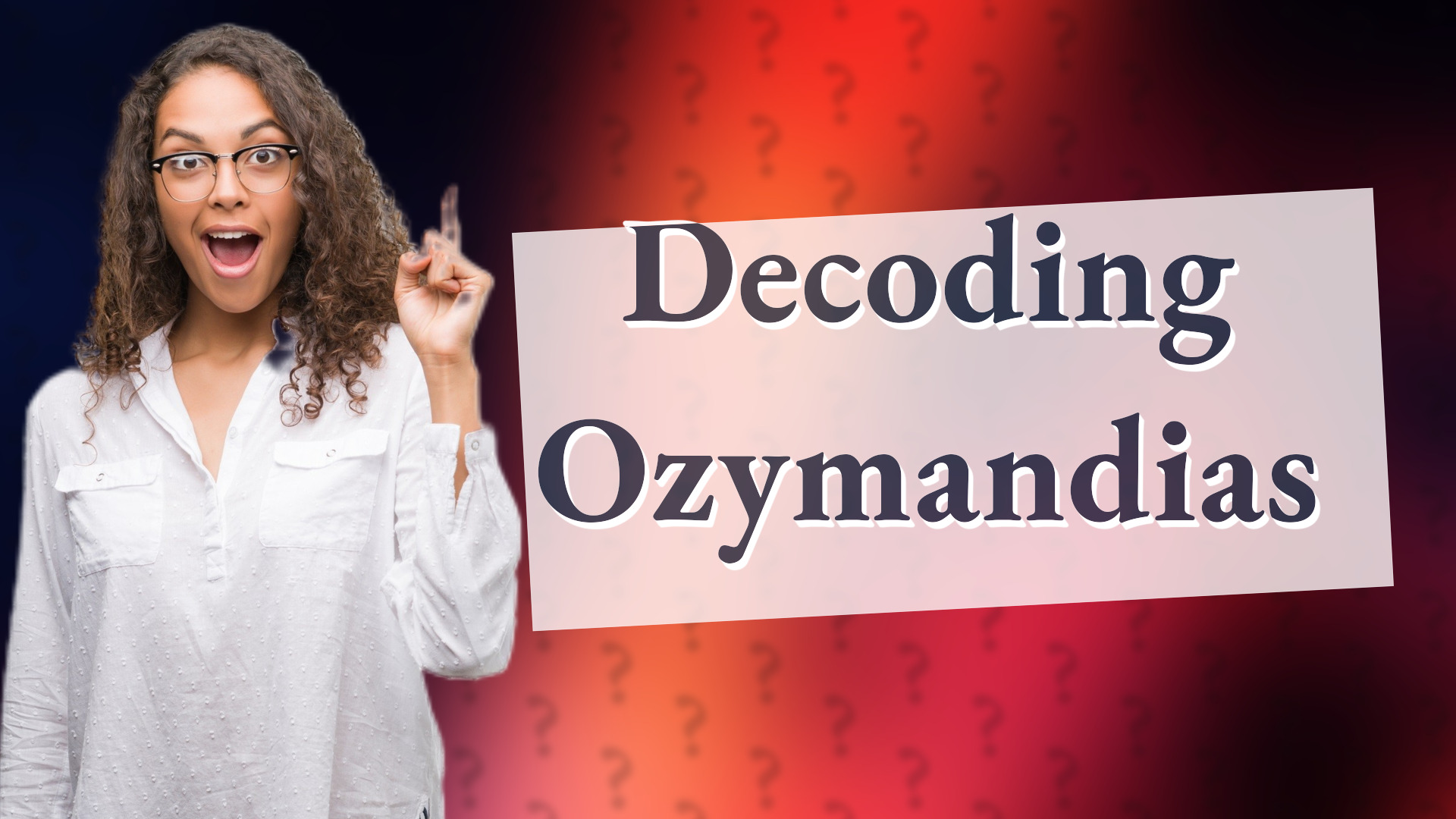 Decoding Ozymandias