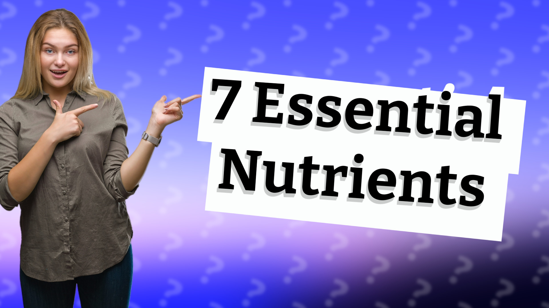 7 Essential Nutrients