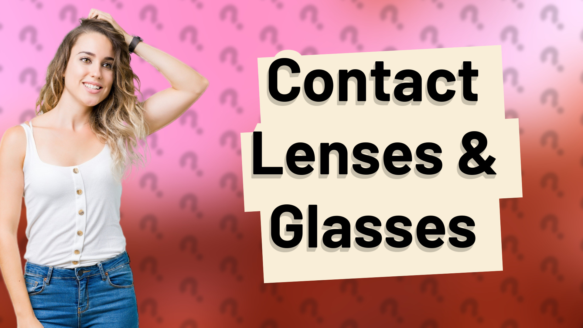 Contact Lenses & Glasses