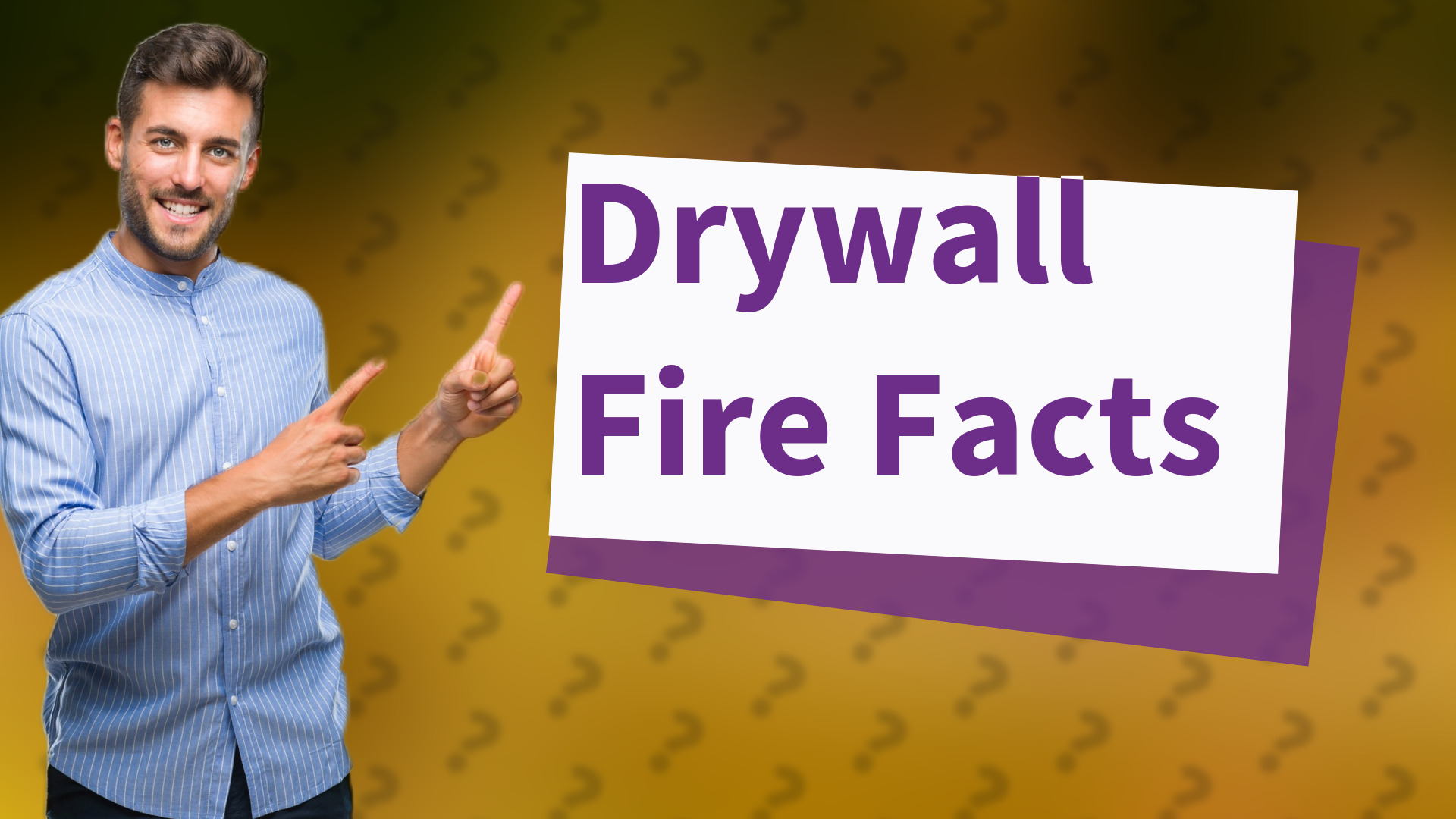 Drywall Fire Facts