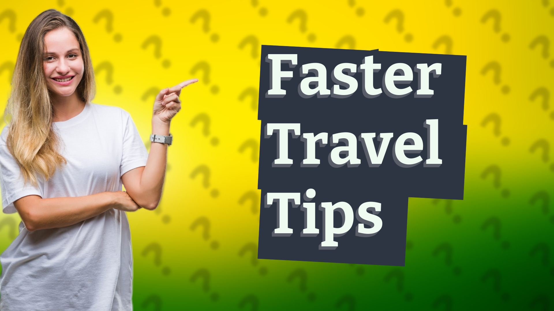 Faster Travel Tips