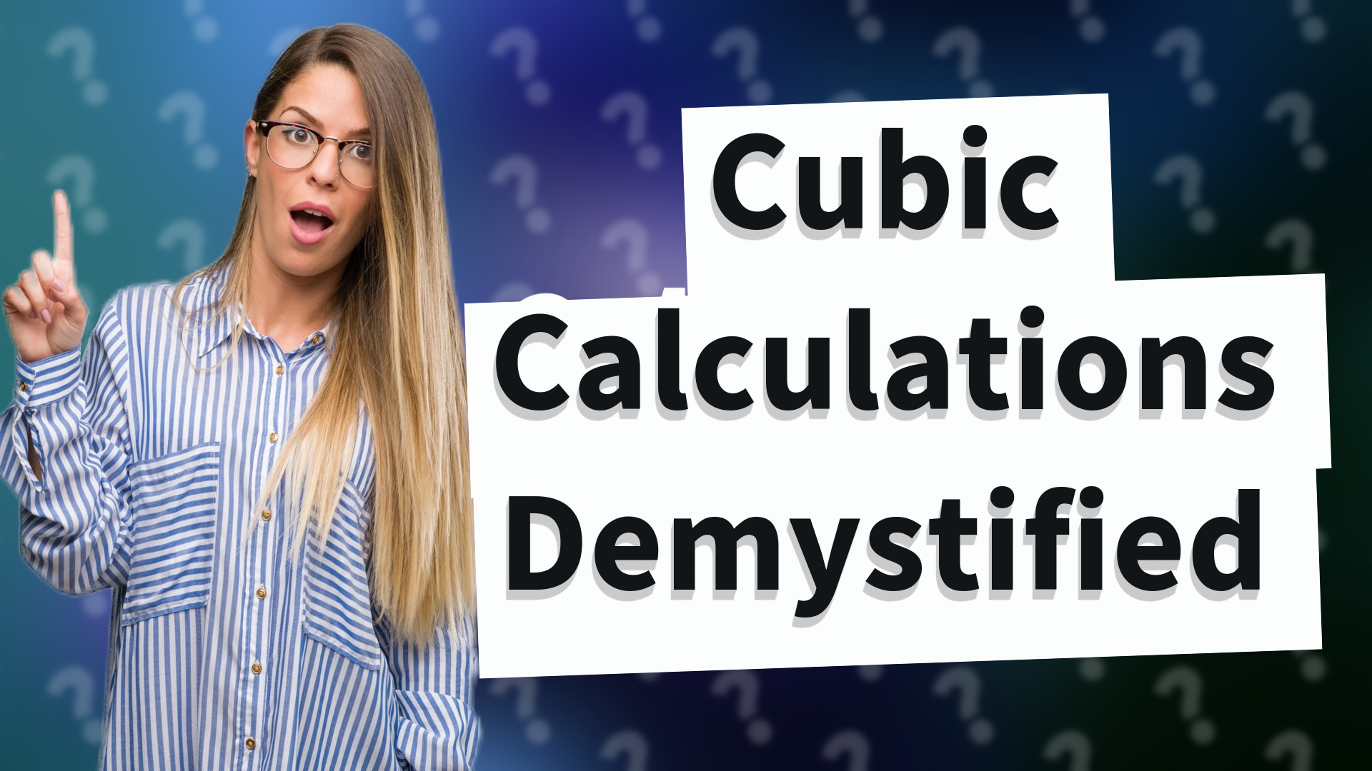 Cubic Calculations Demystified