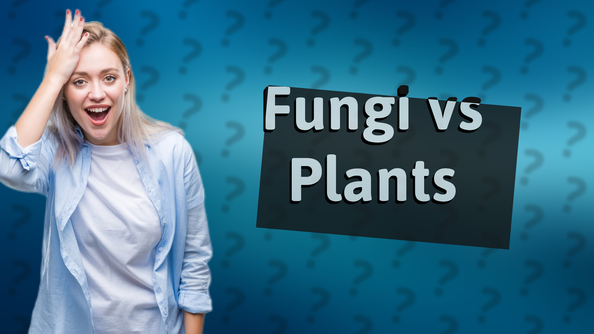 Fungi vs Plants