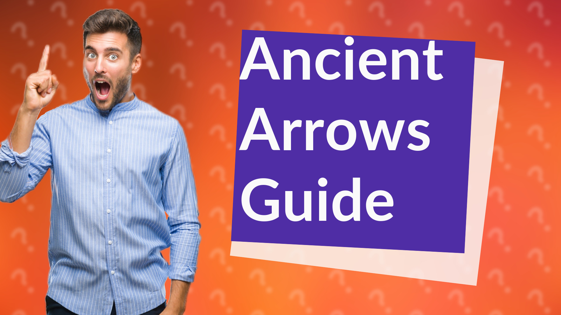 Ancient Arrows Guide