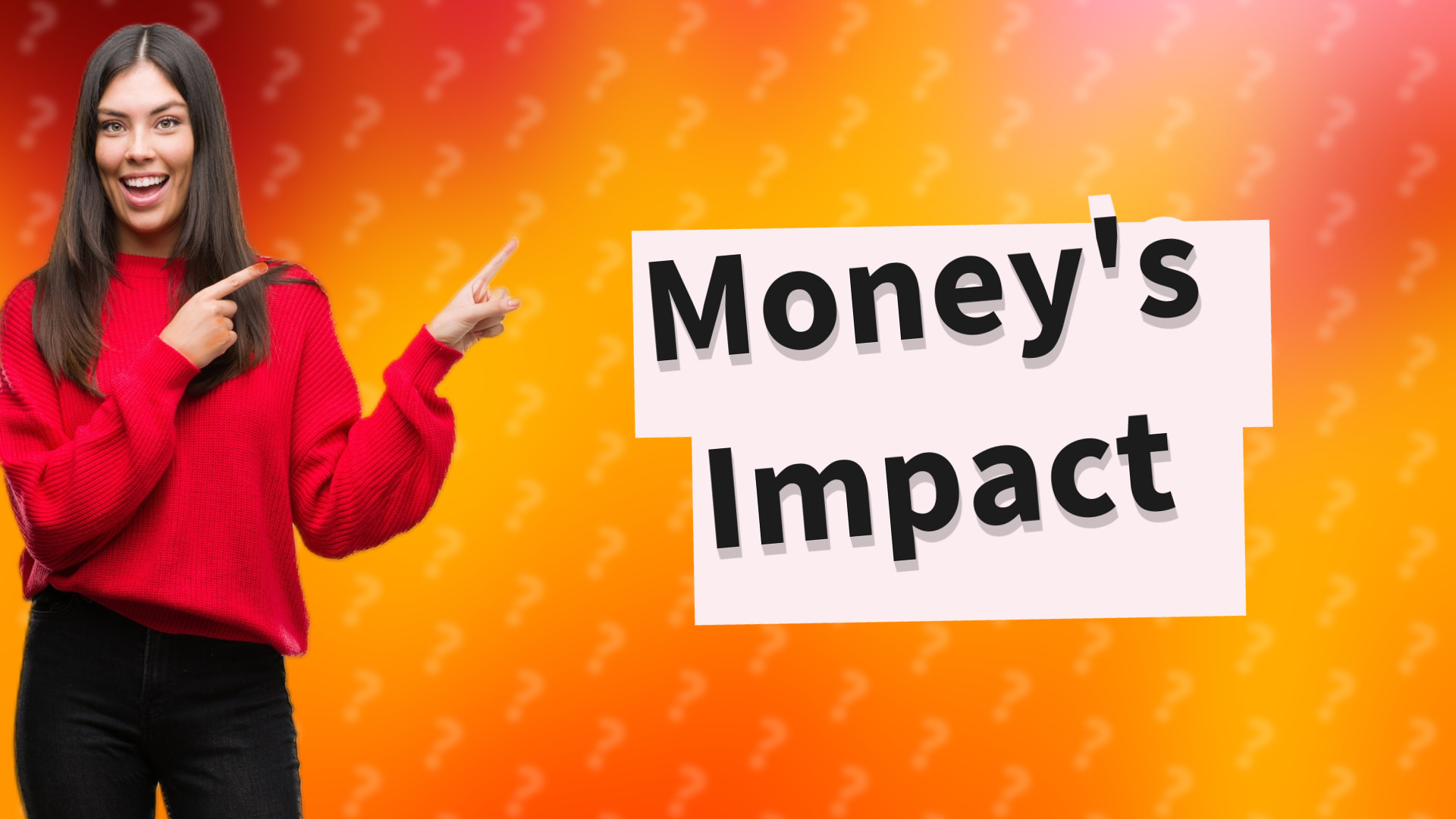 Money's Impact