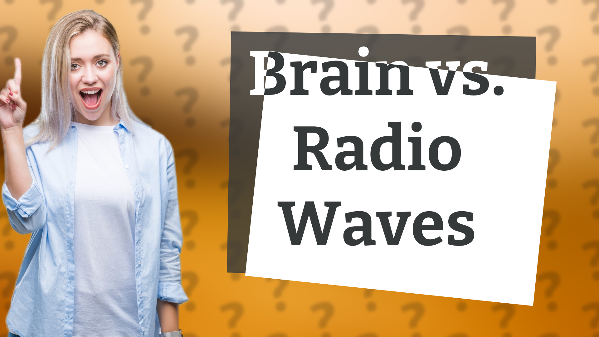 Brain vs. Radio Waves