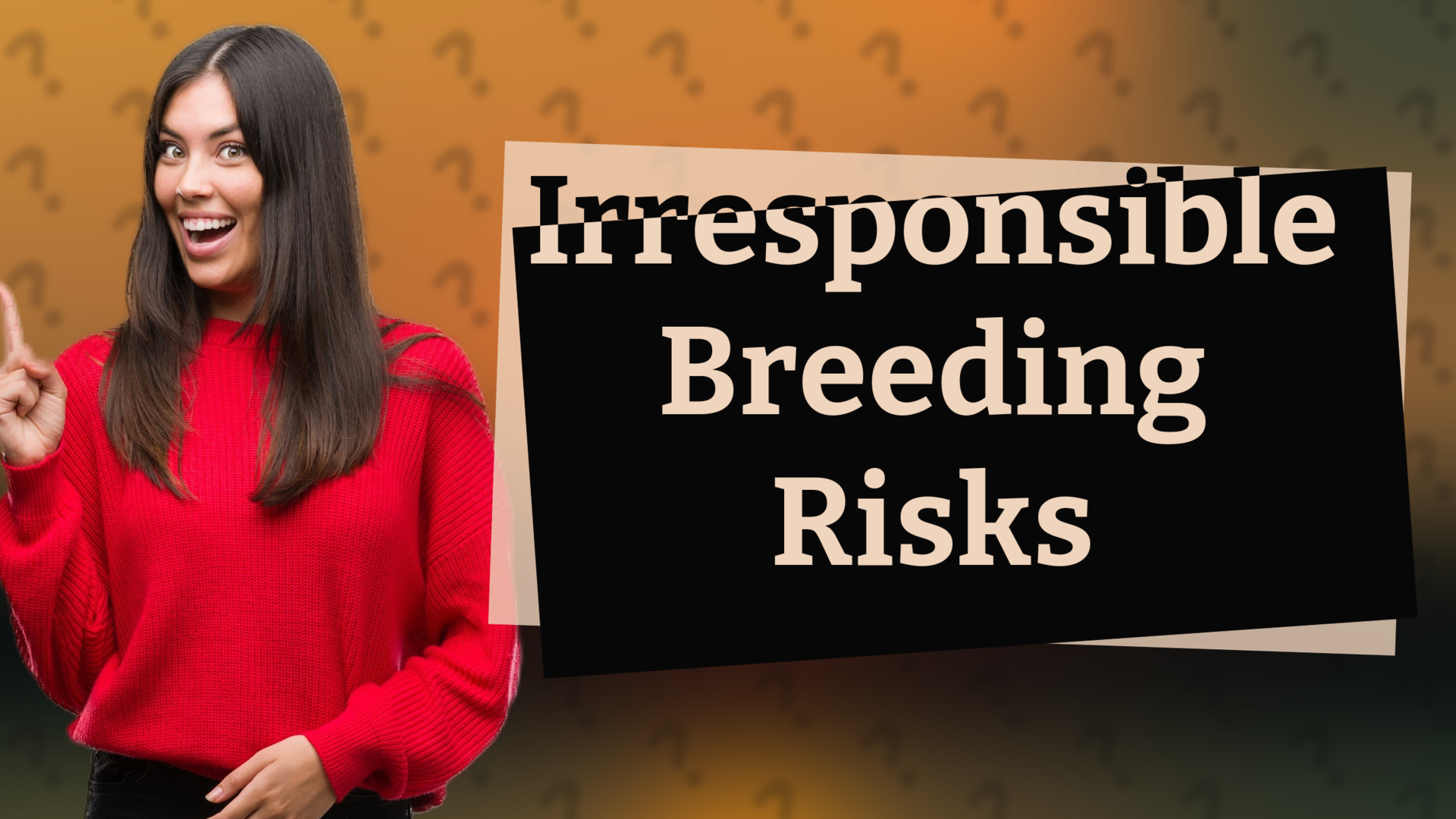 Irresponsible Breeding Risks
