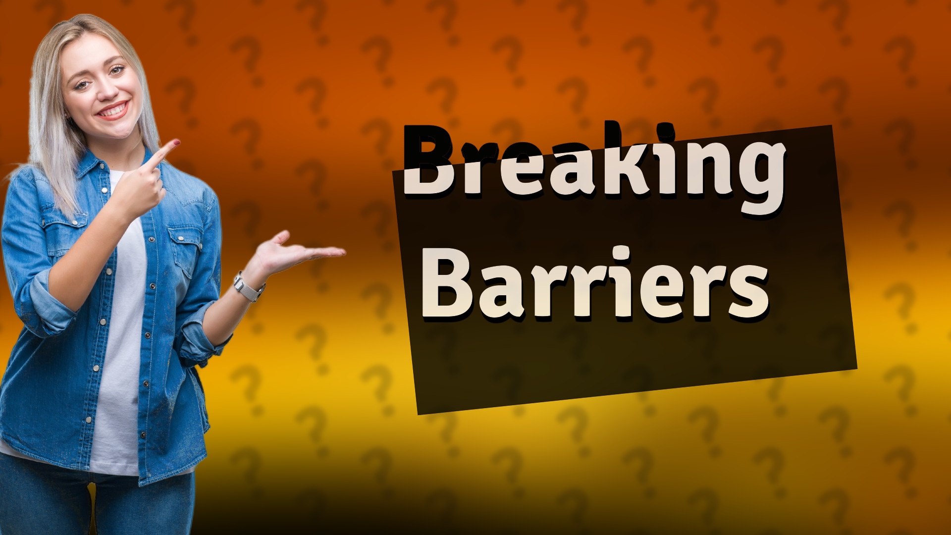 Breaking Barriers