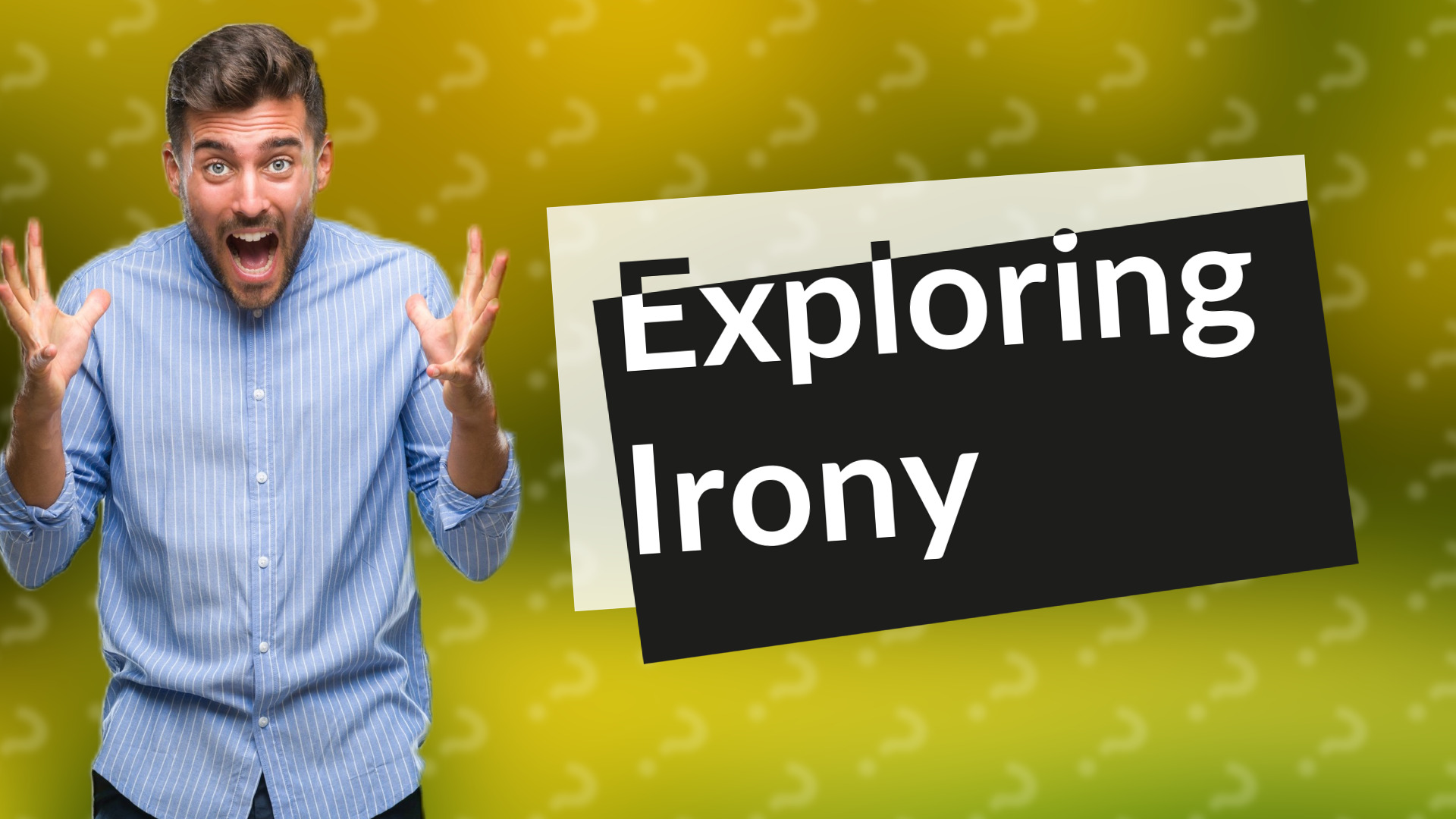 Exploring Irony