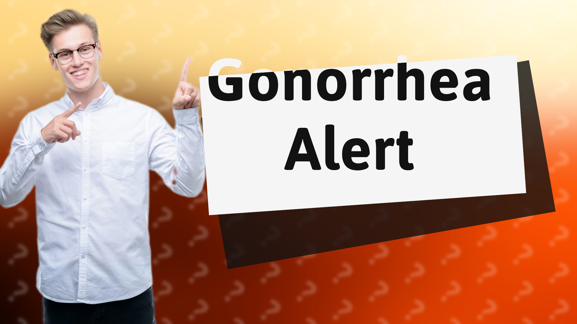 Gonorrhea Alert