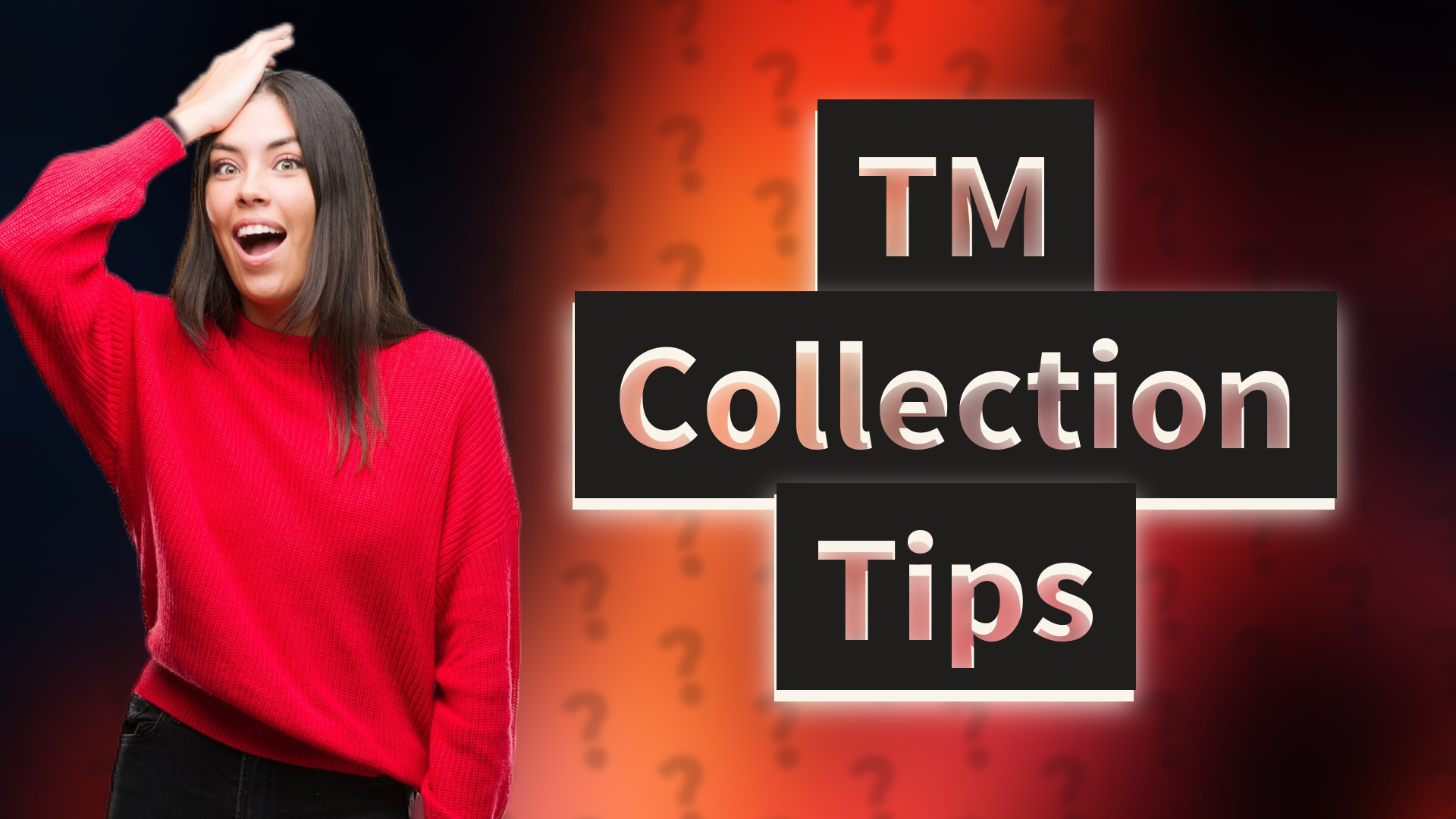TM Collection Tips