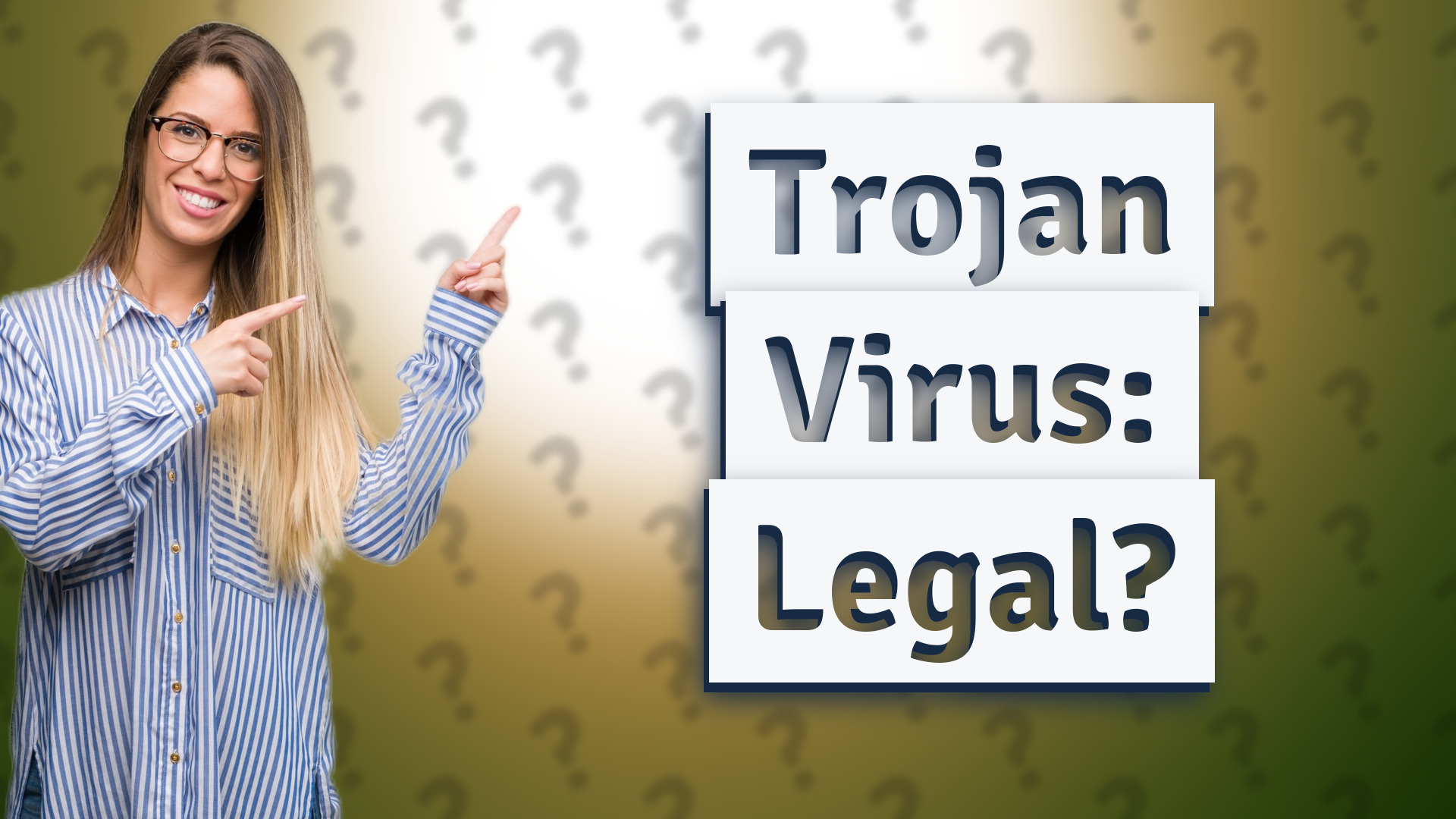 Trojan Virus: Legal?