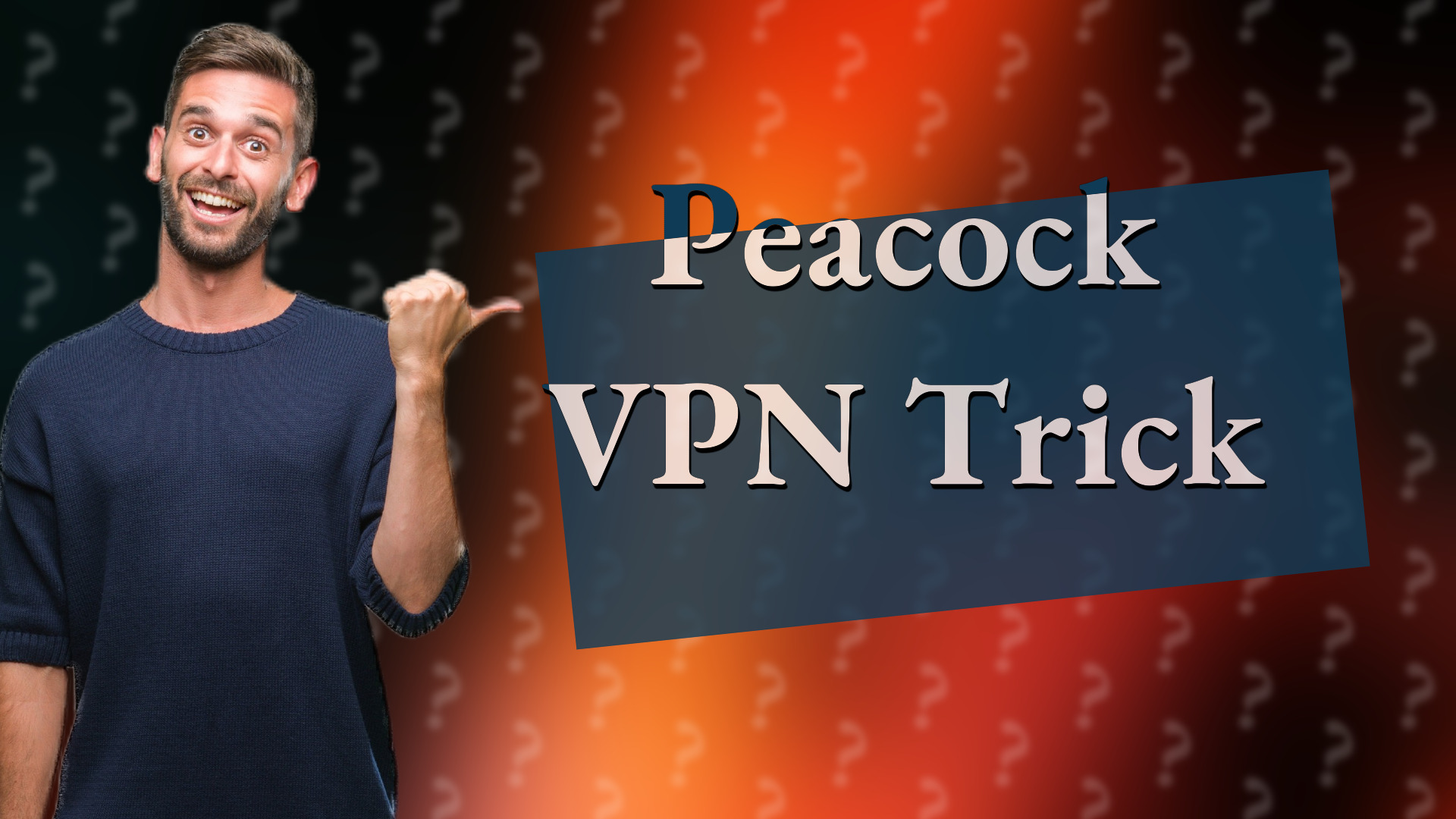 Peacock VPN Trick
