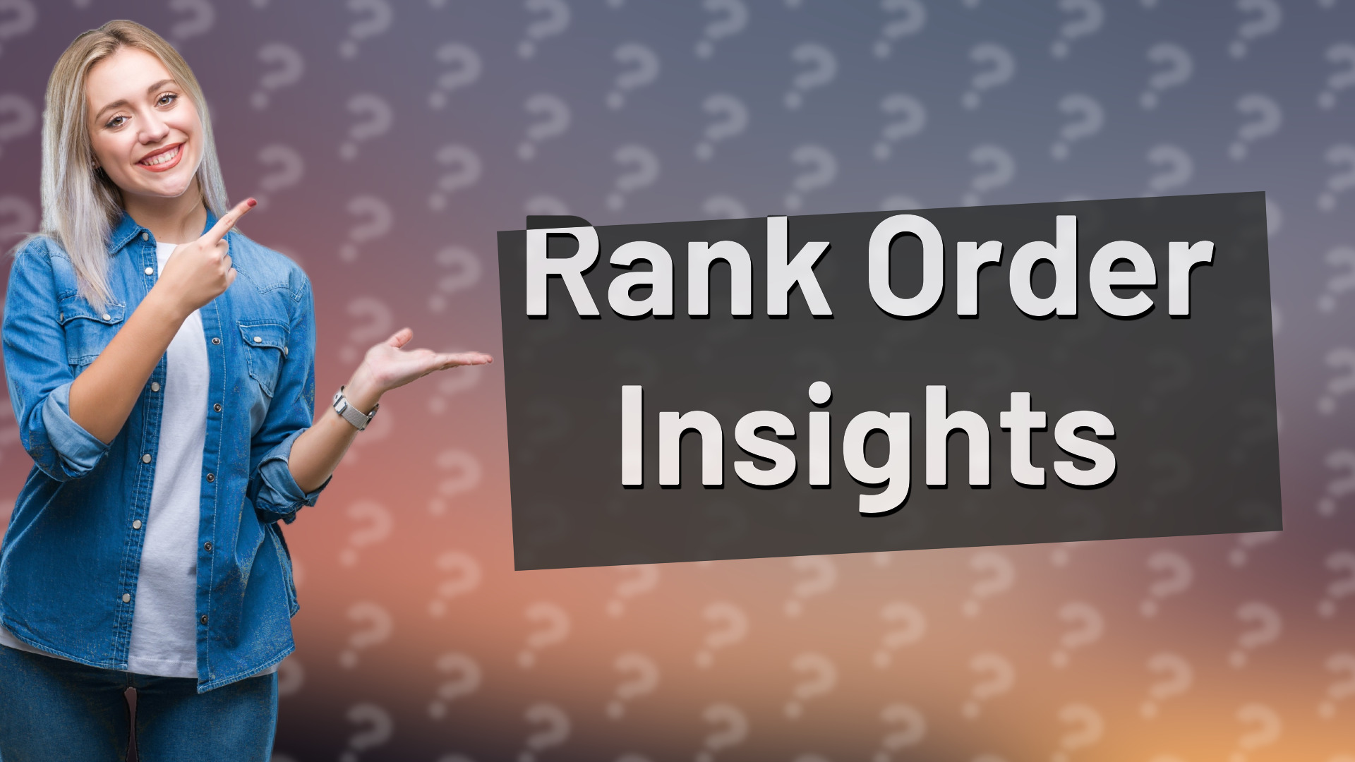 Rank Order Insights