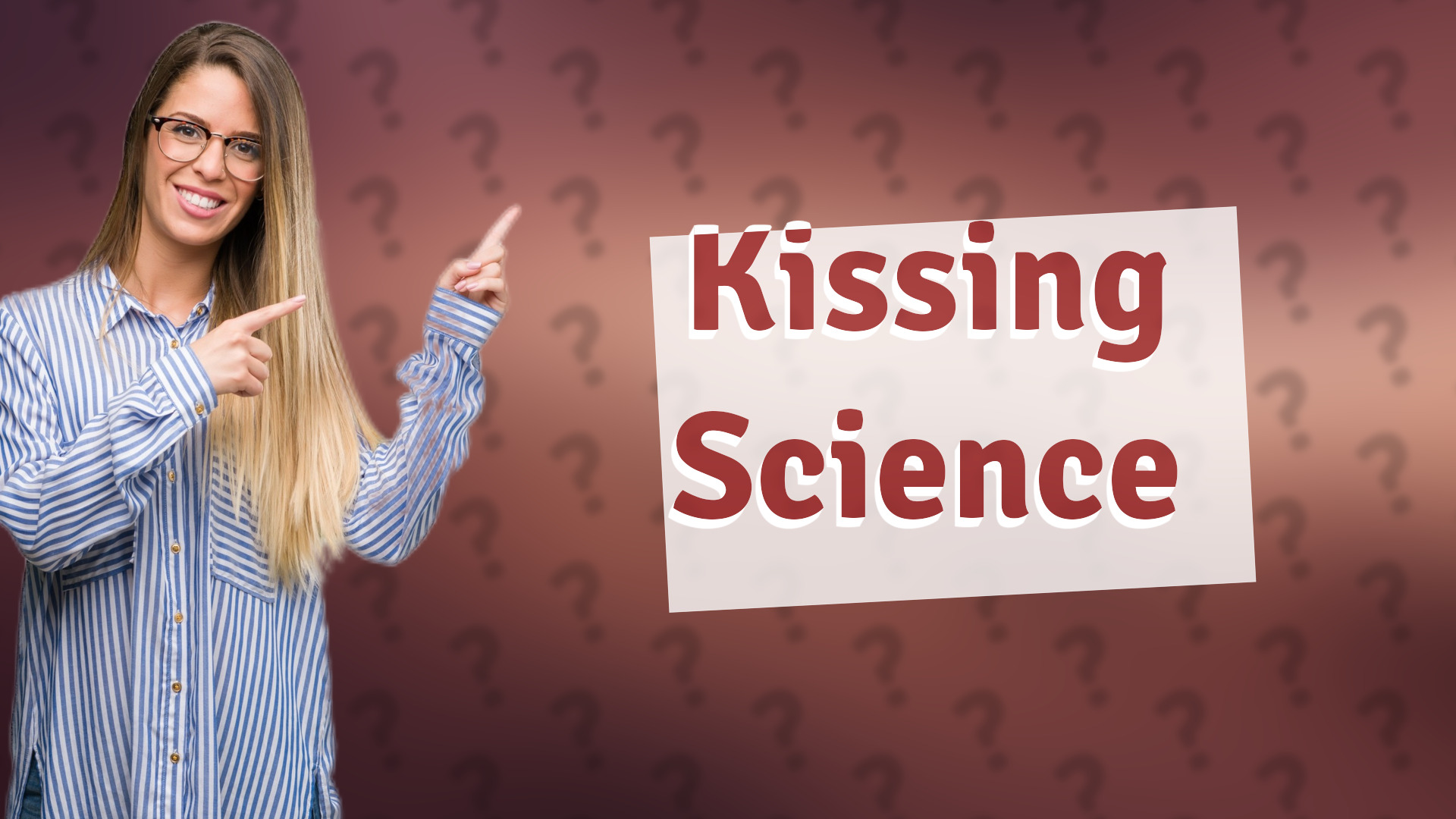 Kissing Science