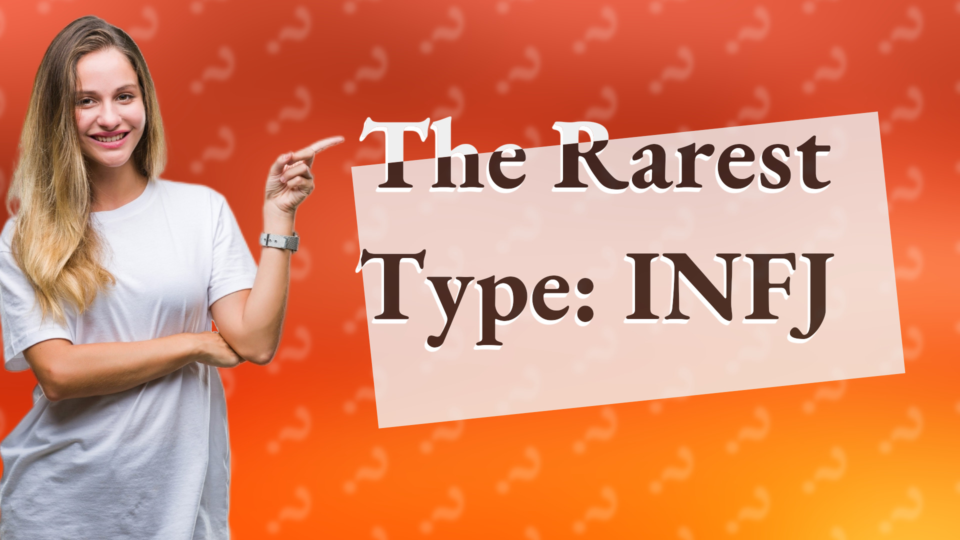 The Rarest Type: INFJ