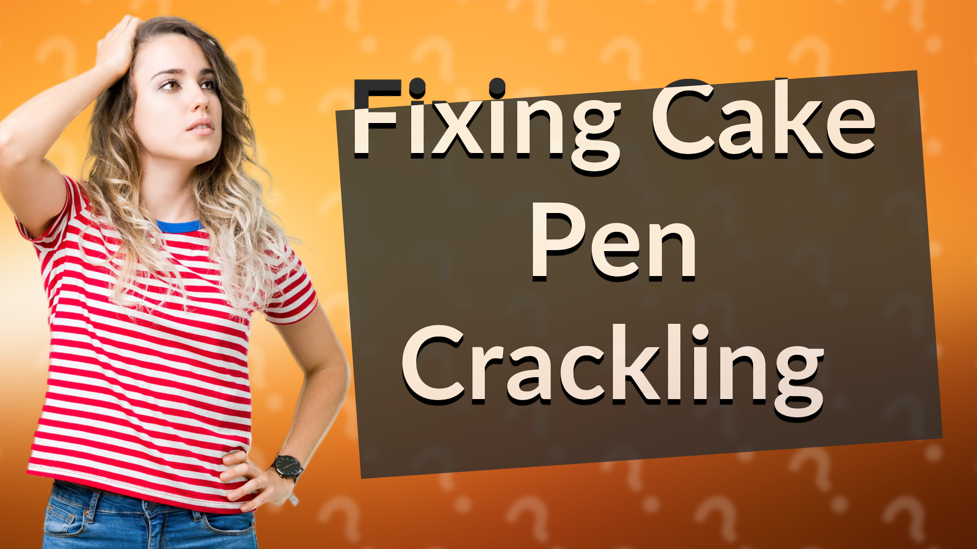 Fixing Cake Pen Crackling