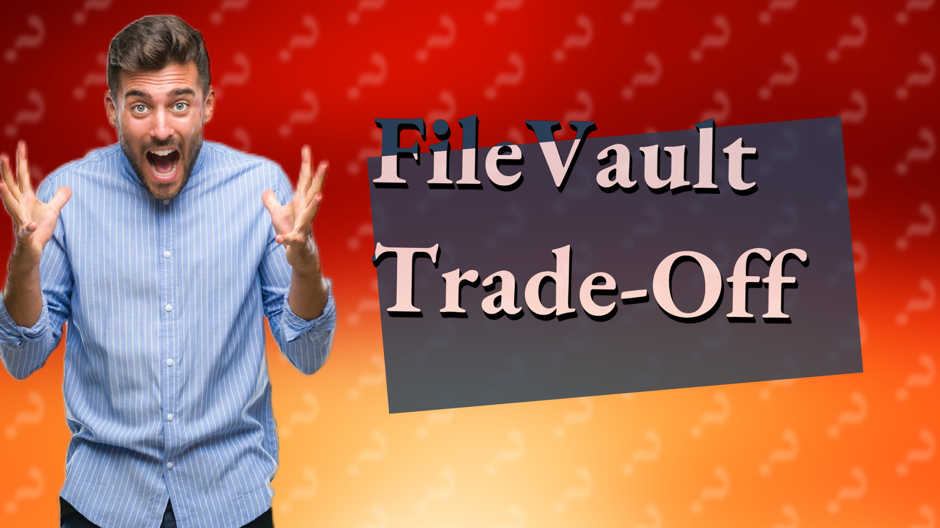 FileVault Trade-Off
