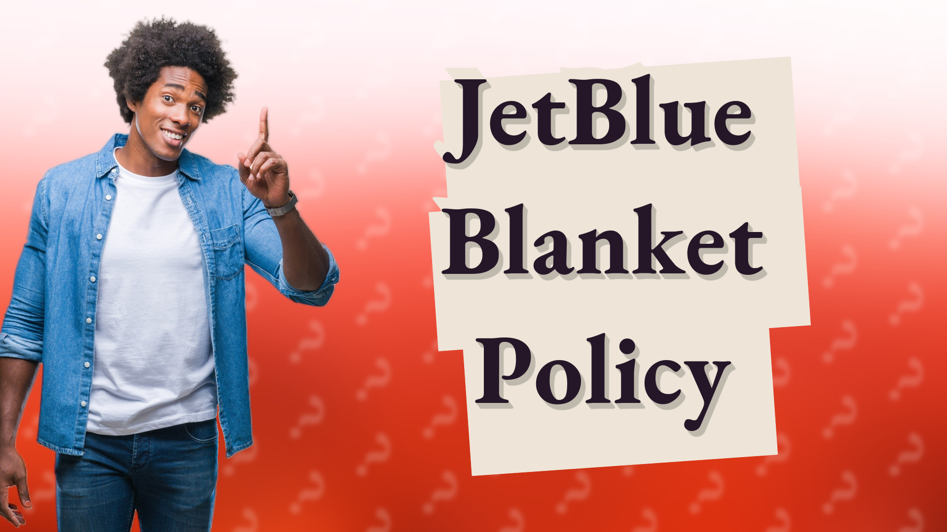 JetBlue Blanket Policy