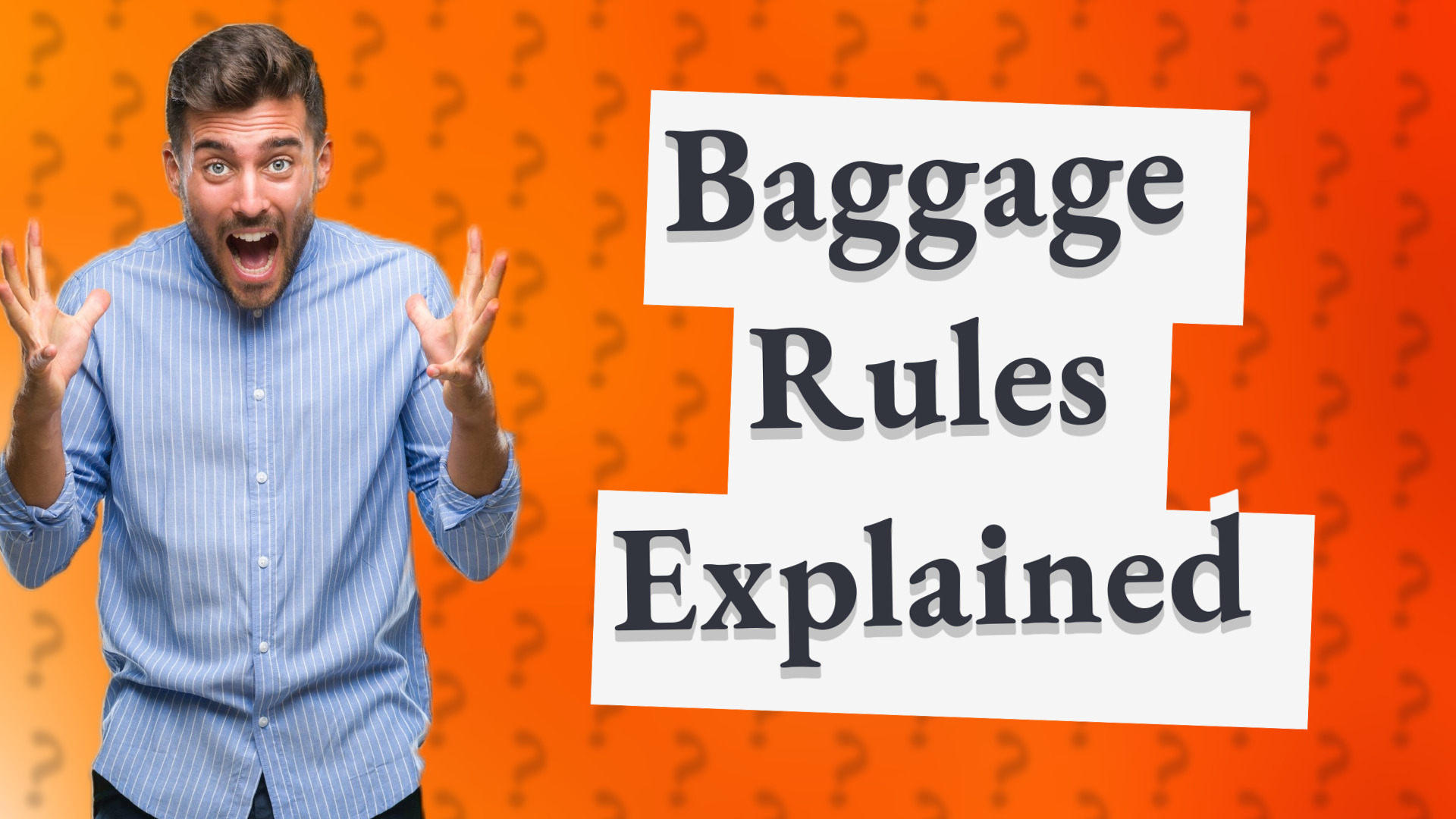 Baggage Rules Explained