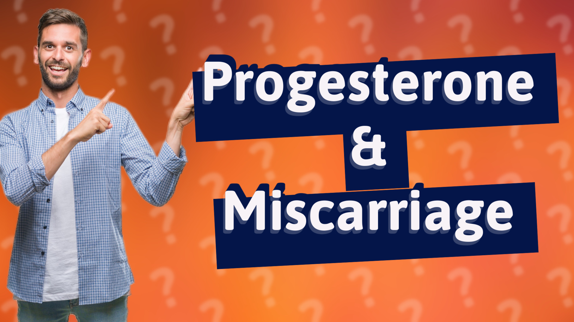 Progesterone & Miscarriage