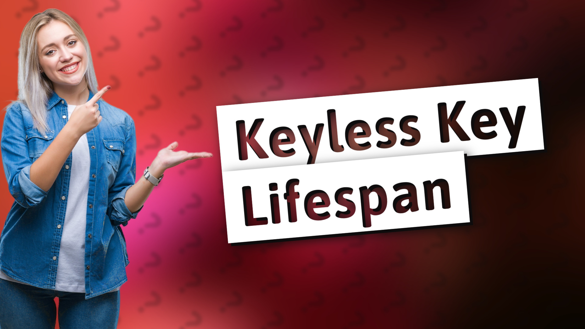 Keyless Key Lifespan
