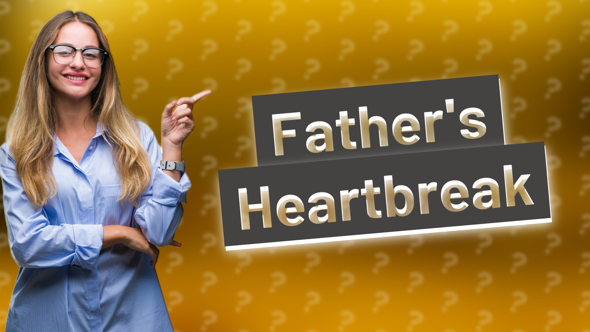 Father's Heartbreak