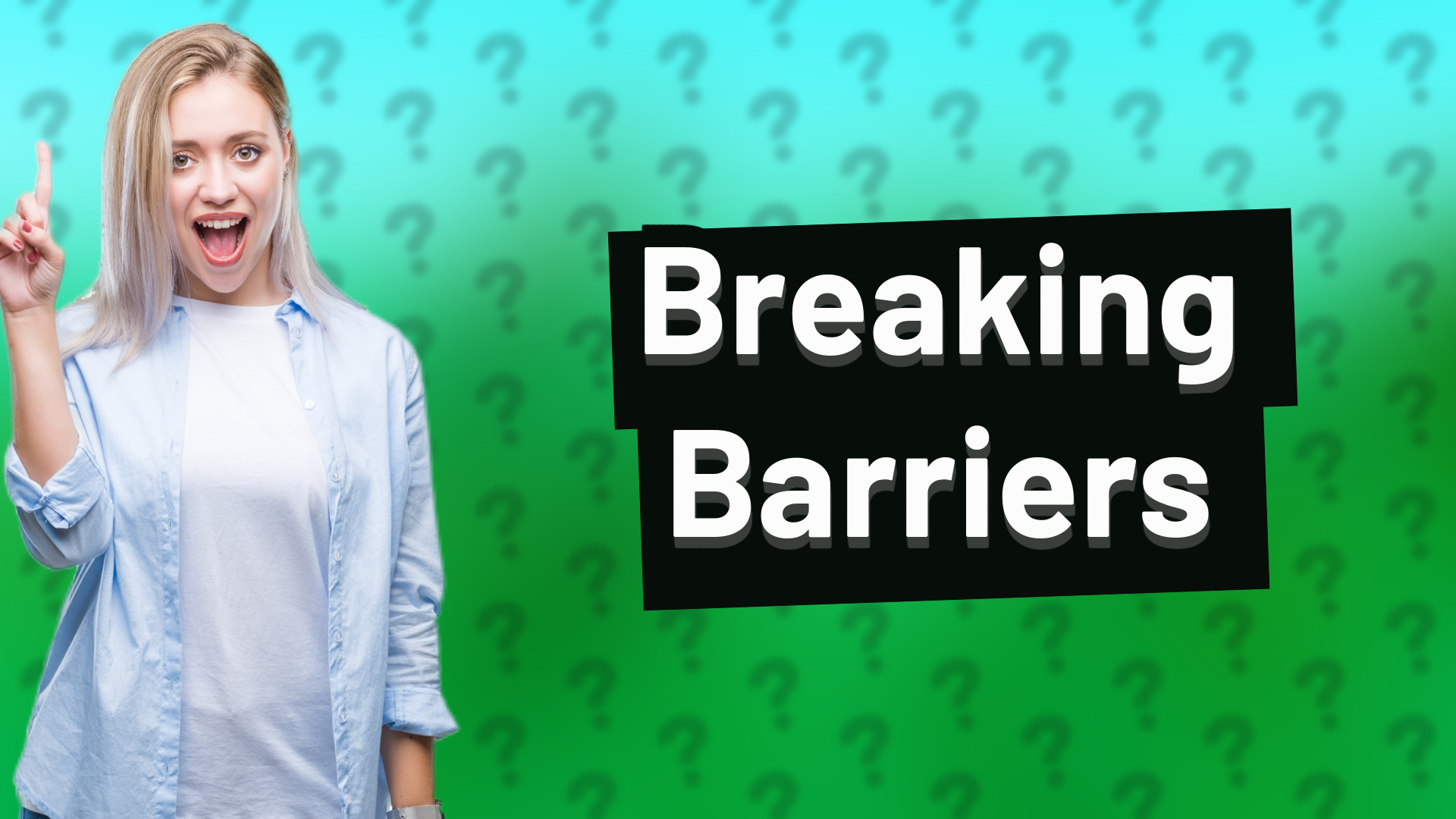 Breaking Barriers