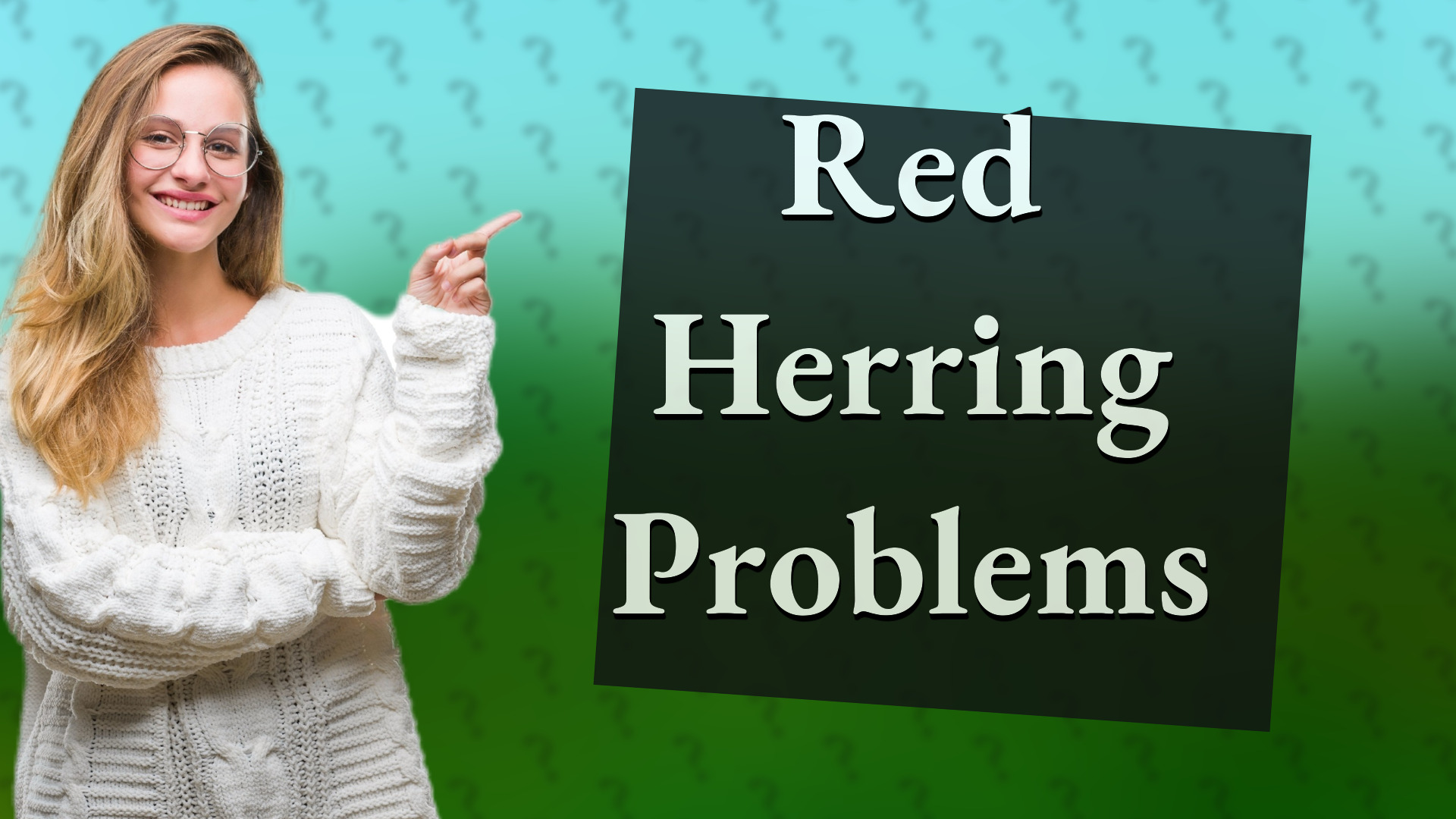 Red Herring Problems