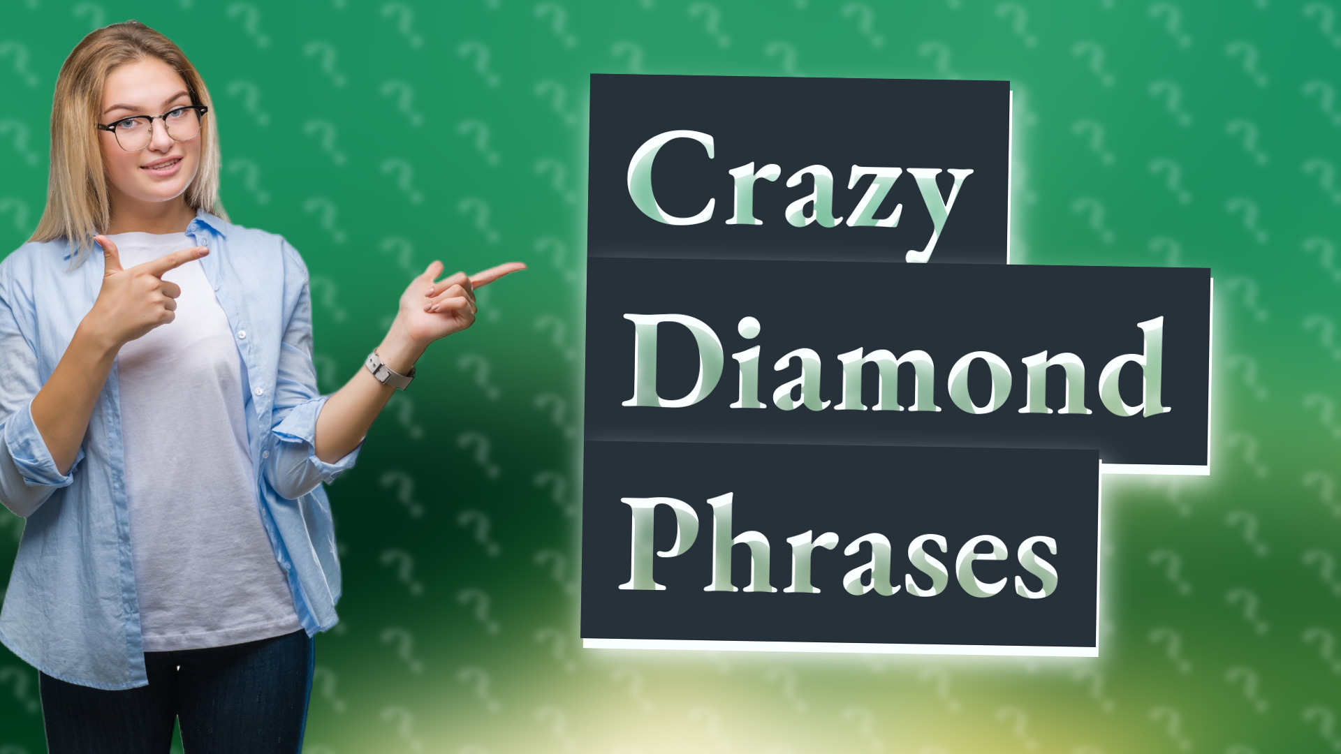 Crazy Diamond Phrases