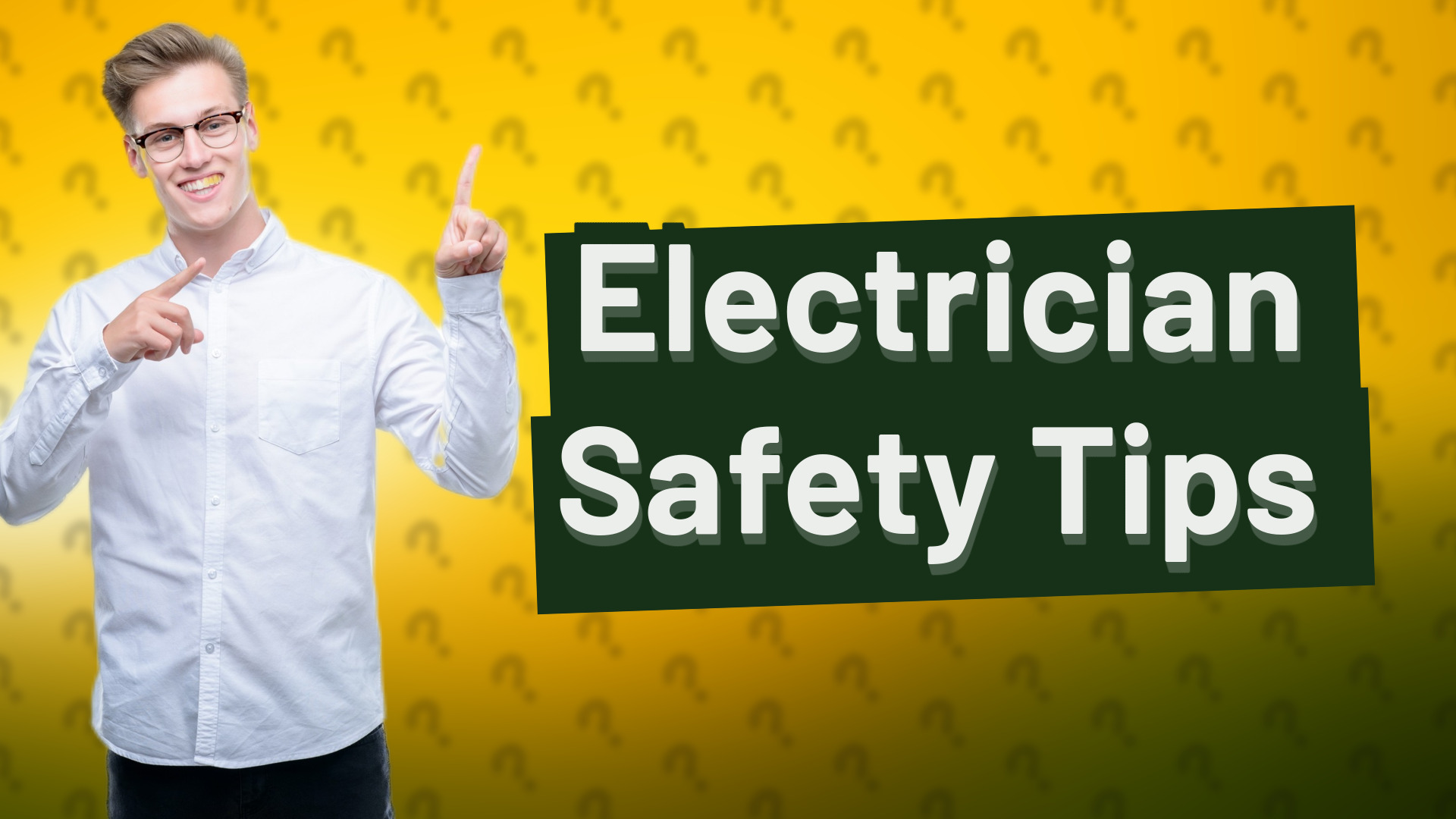 Electrician Safety Tips
