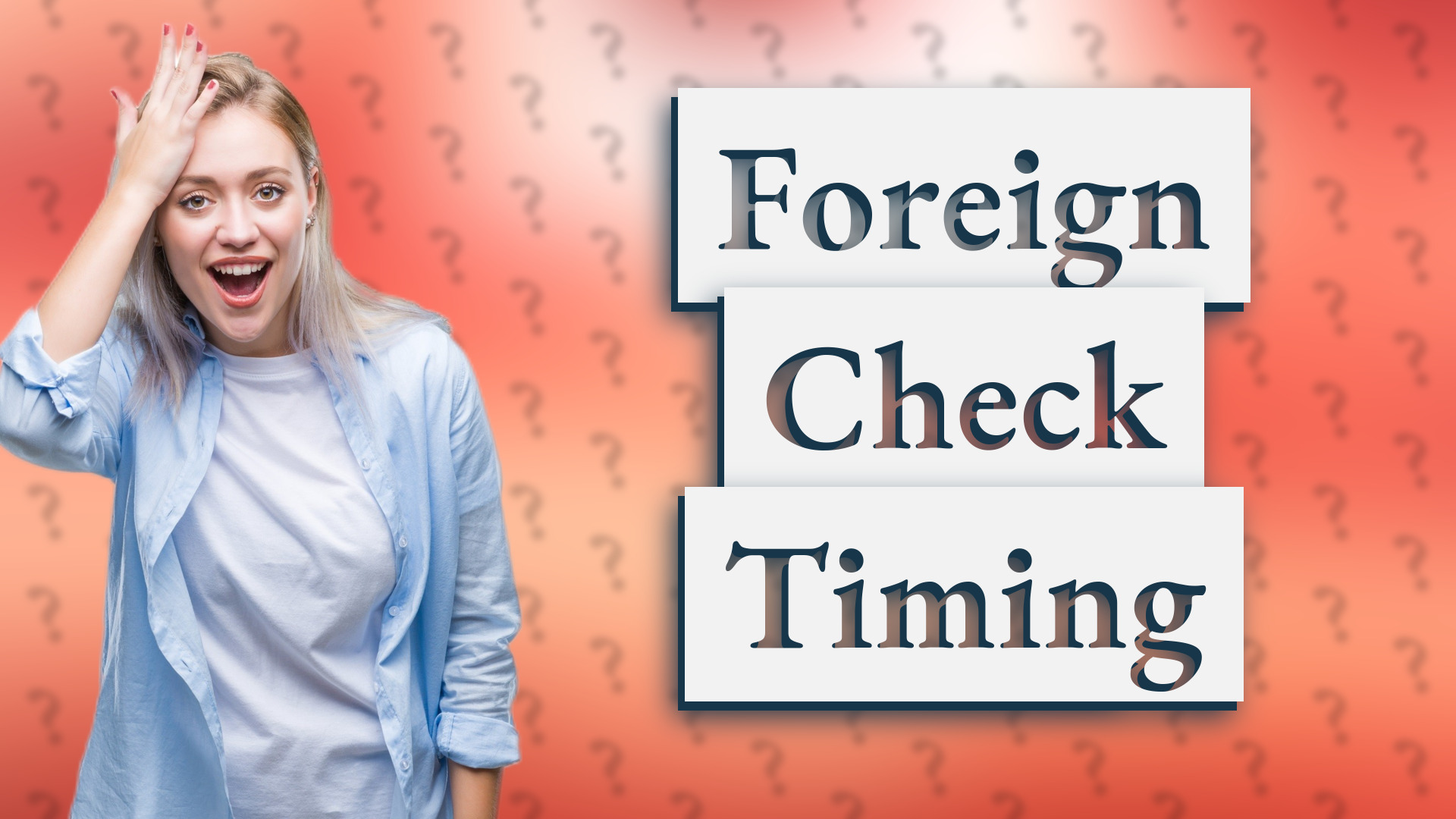 Foreign Check Timing