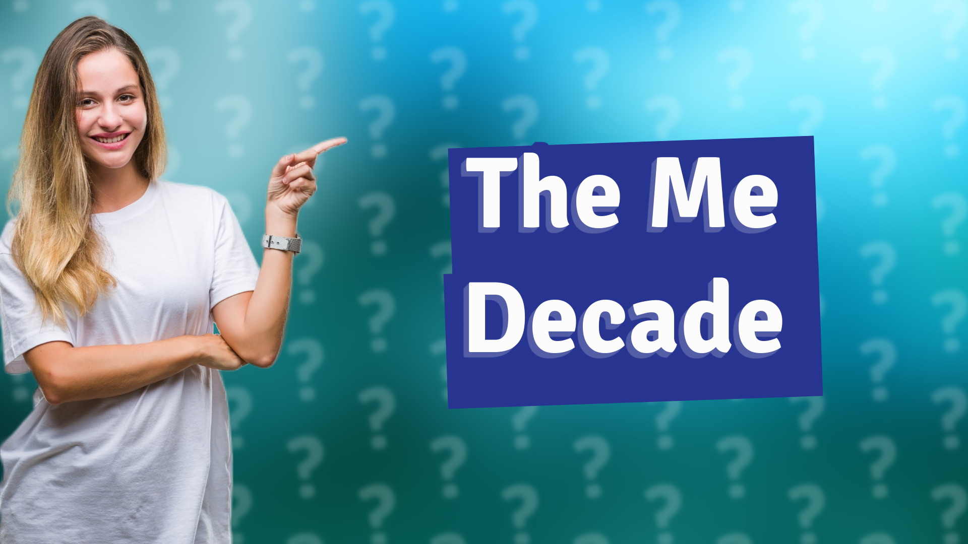 The Me Decade