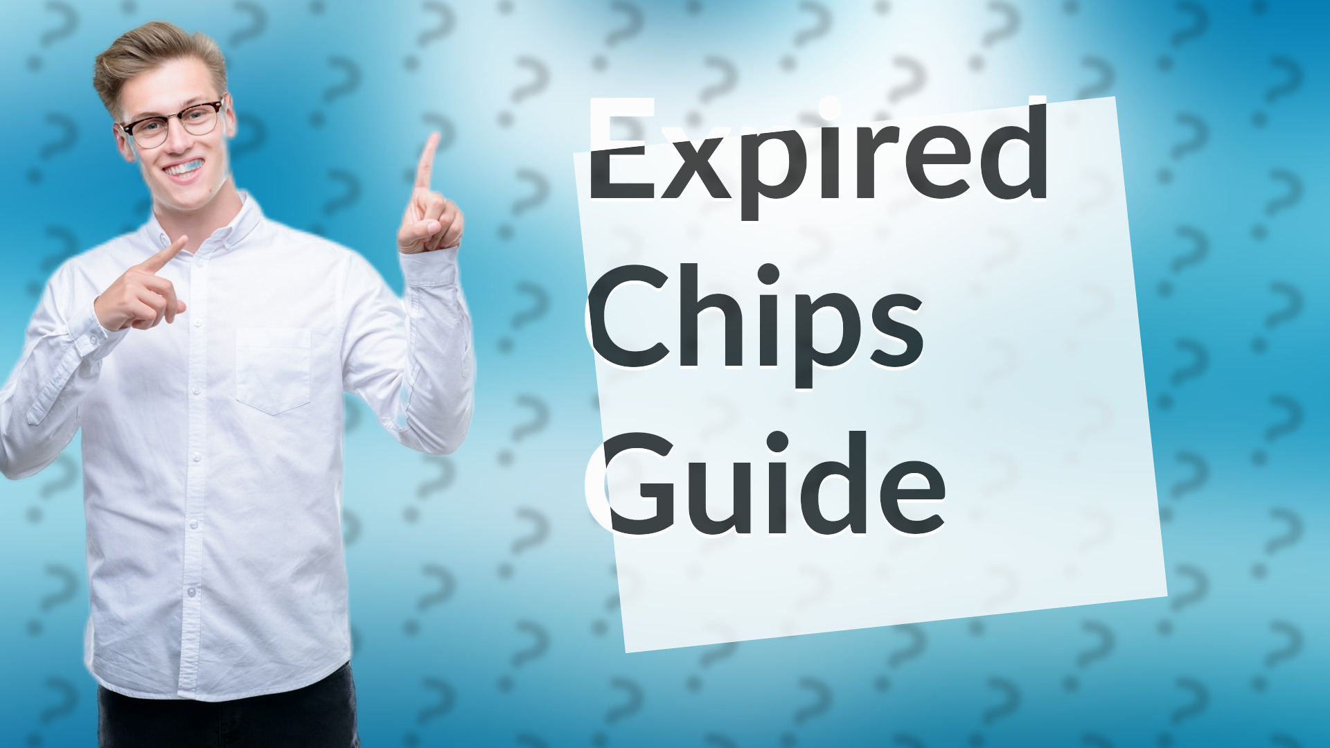 Expired Chips Guide
