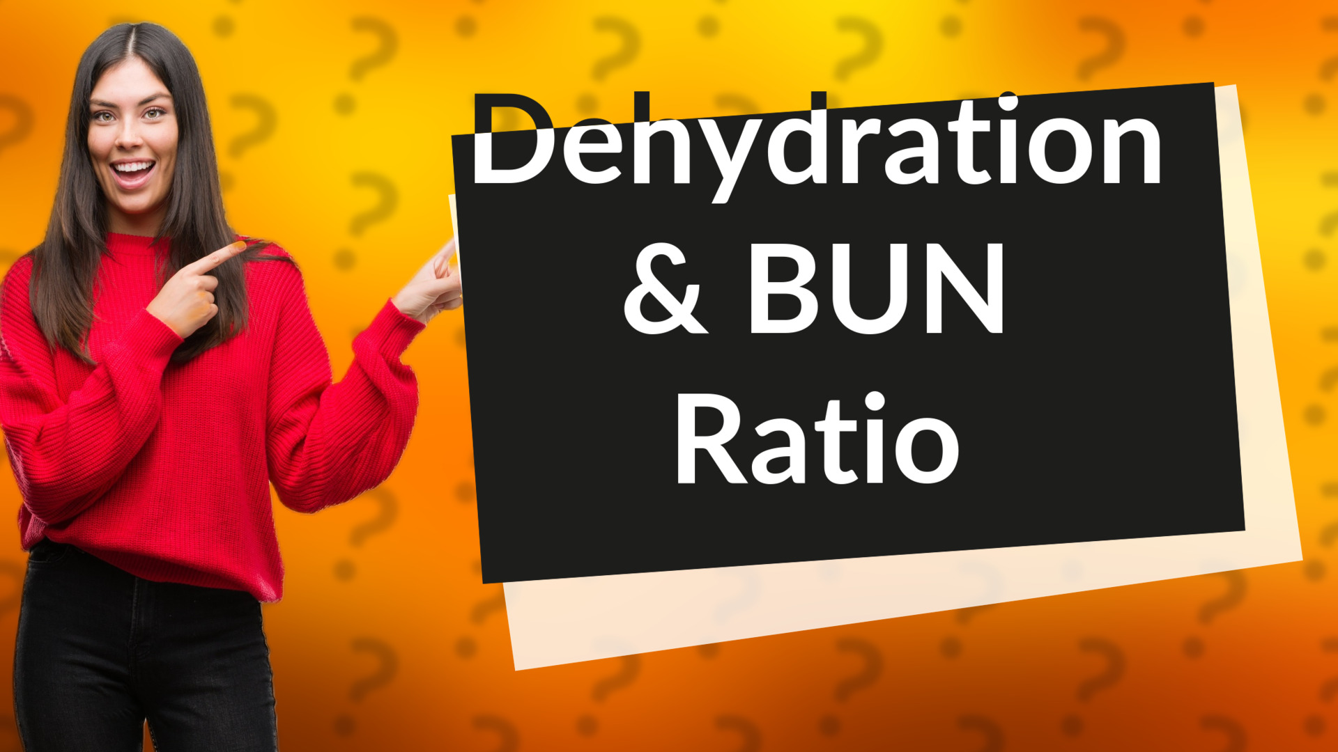 Dehydration & BUN Ratio
