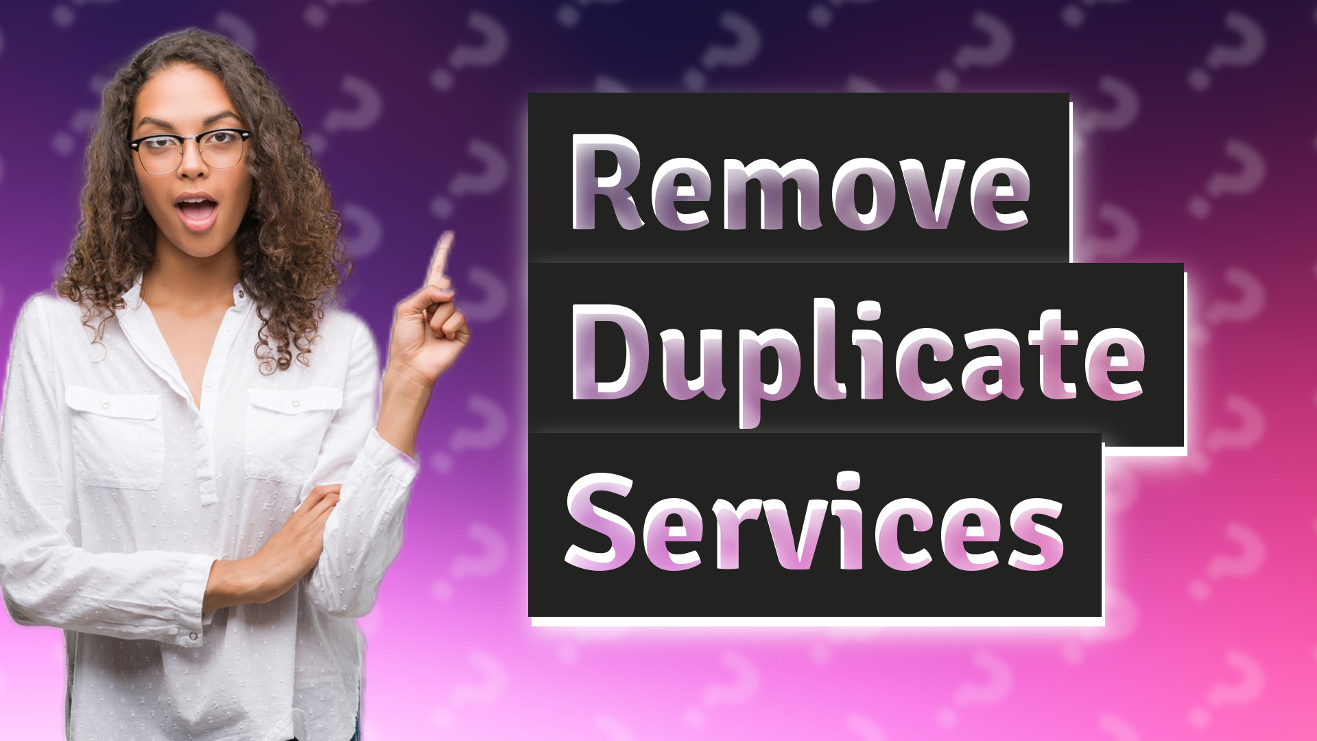 Remove Duplicate Services