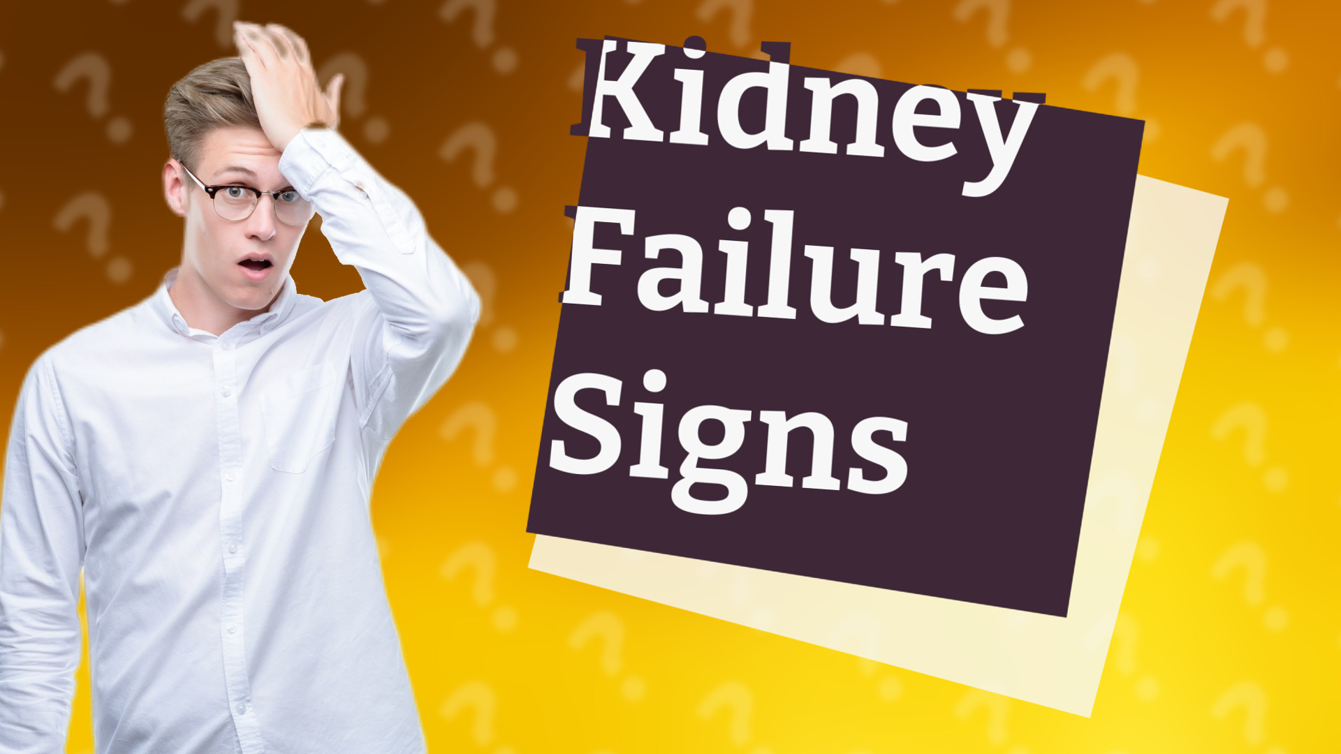Kidney Failure Signs