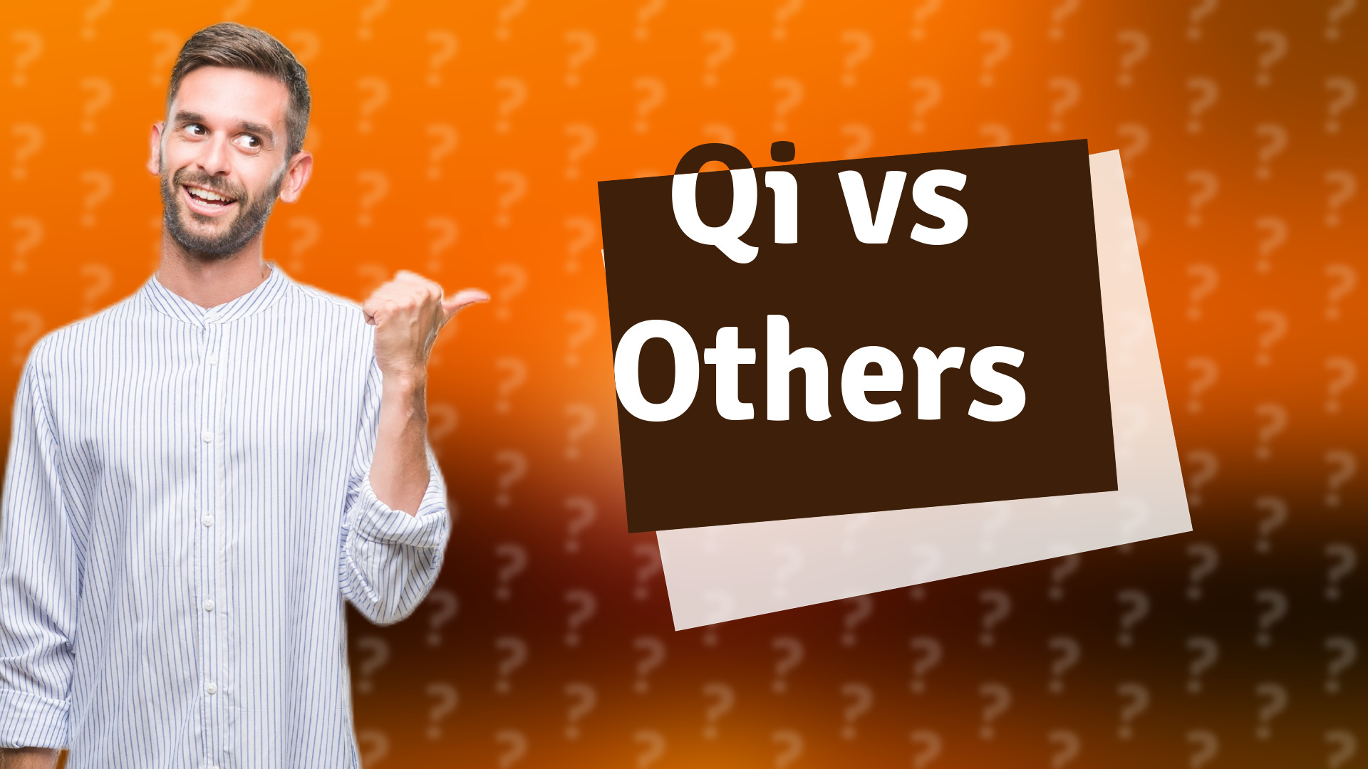 Qi vs Others